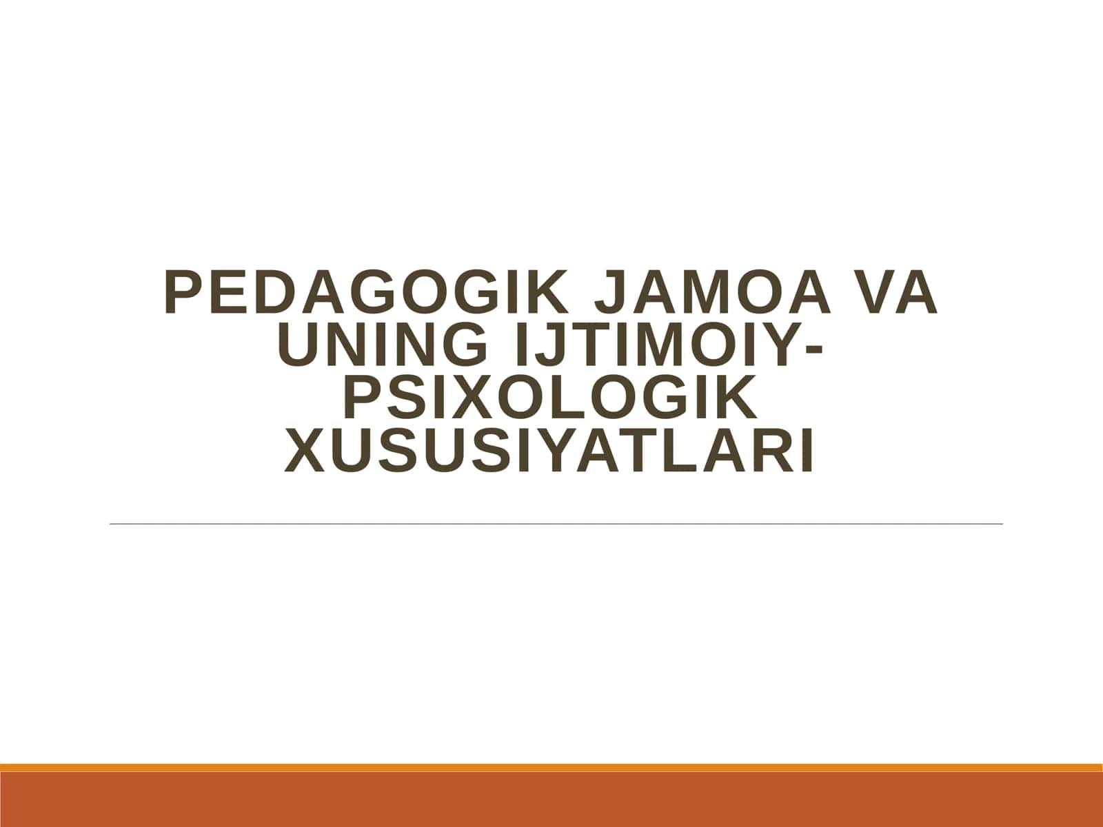 PEDAGOGIK JAMOA VA UNING IJTIMOIY-PSIXOLOGIK XUSUSIYATLARI