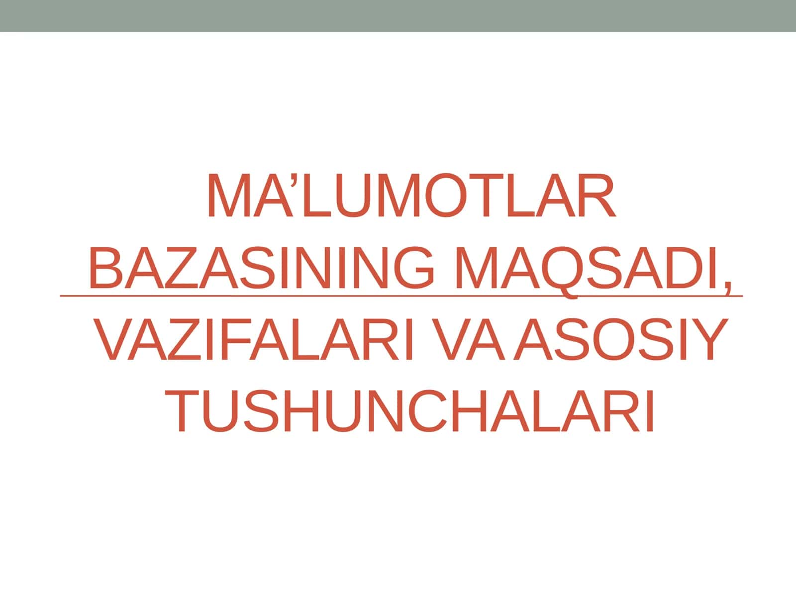 MA’LUMOTLAR BAZASINING MAQSADI, VAZIFALARI VAASOSIY TUSHUNCHALARI