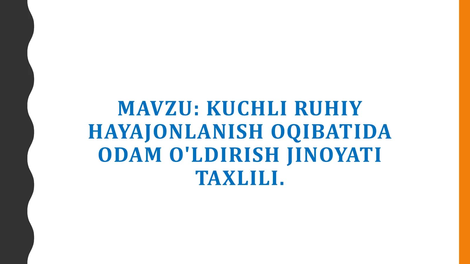 KUCHLI RUHIY HAYAJONLANISH OQIBATIDA ODAM O'LDIRISH JINOYATI TAXLILI