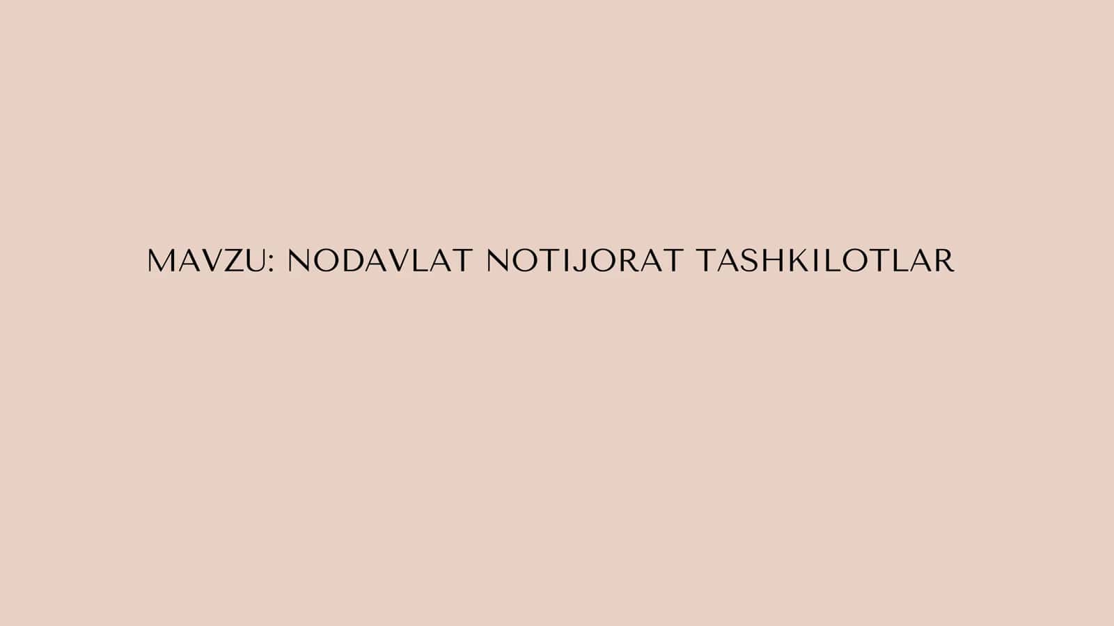 NODAVLAT NOTIJORAT TASHKILOTLAR