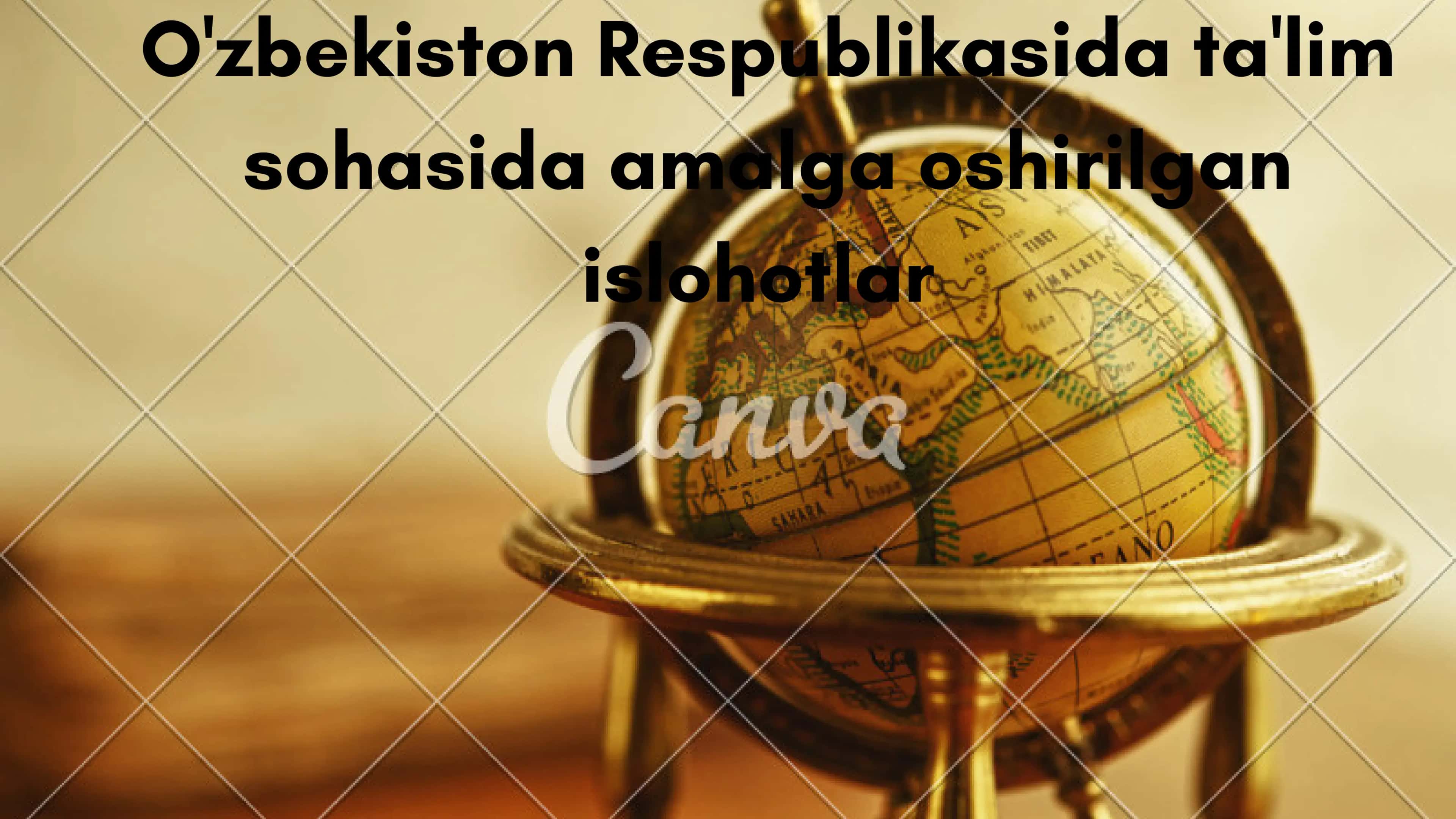 Ta'lim sohasida amalga oshirilgan islohotlar