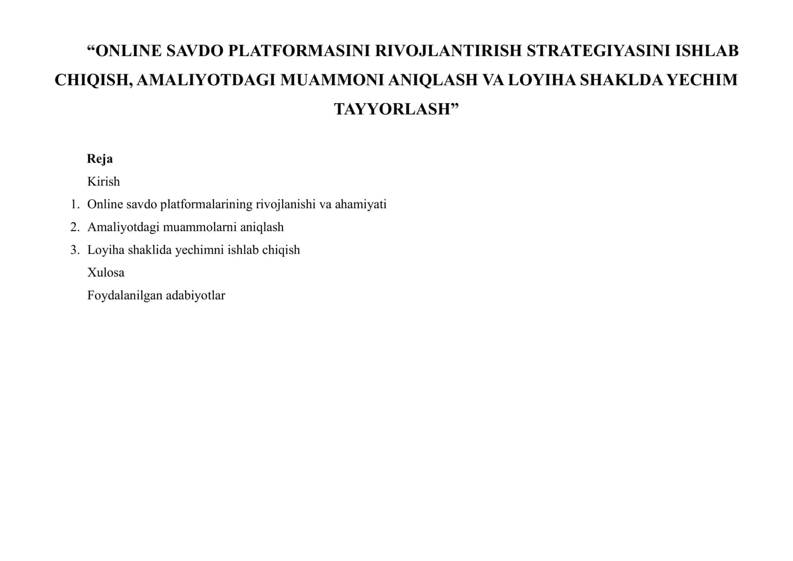 ONLINE SAVDO PLATFORMASINI RIVOJLANTIRISH STRATEGIYASINI ISHLAB CHIQISH, AMALIYOTDAGI MUAMMONI ANIQLASH VA LOYIHA SHAKLDA YECHIM TAYYORLASH