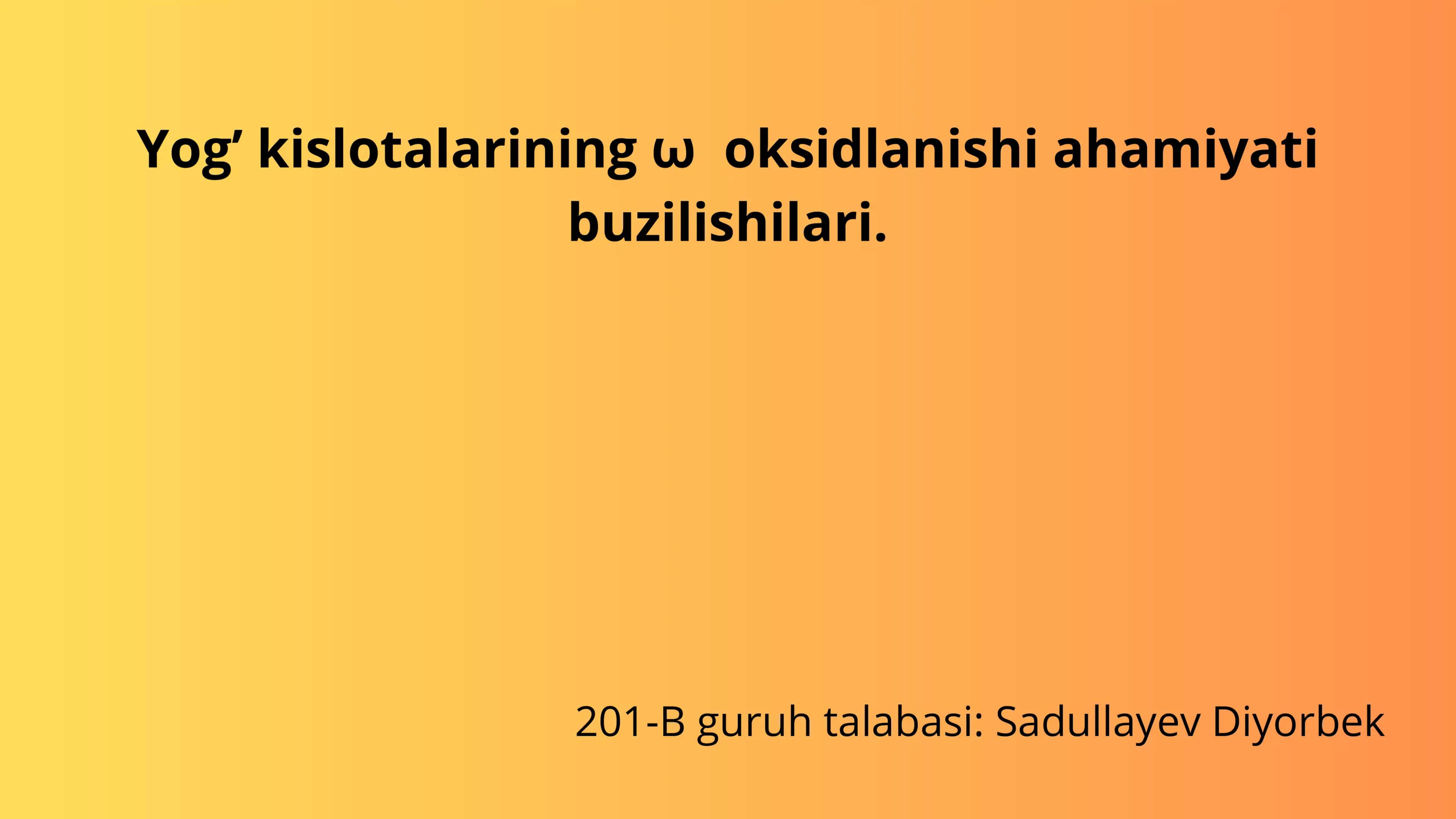 Yoqkislotalarining omega oksidlanishi ahamiyati va buzulishi
