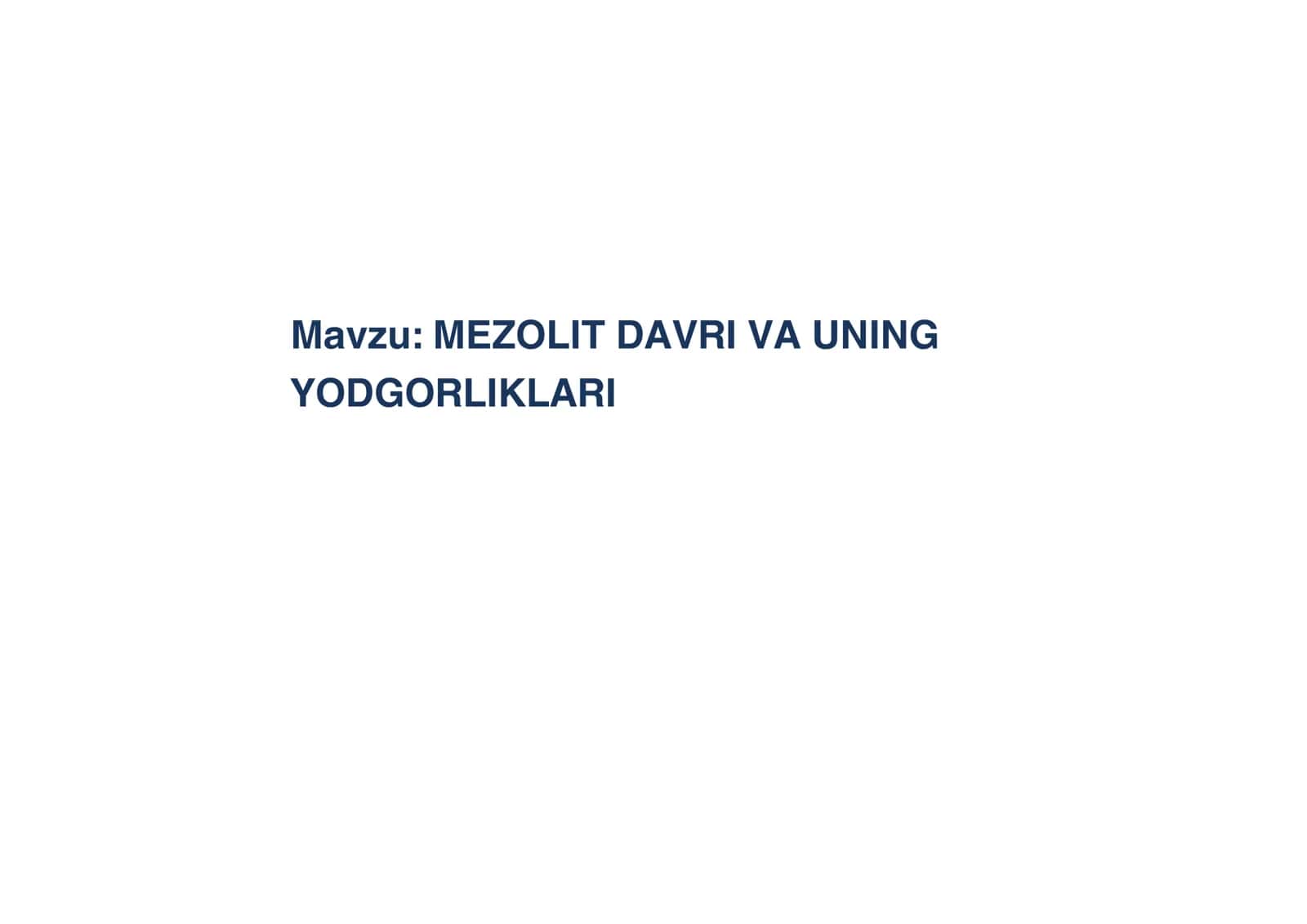 MEZOLIT DAVRI VA UNING YODGORLIKLARI