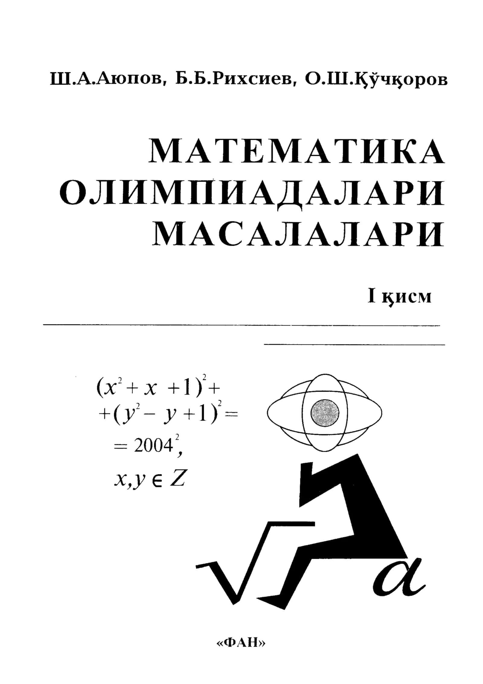 OLIMPIADA FORMULASI — Matematik Masalalarni Yechish San’ati | I Qism