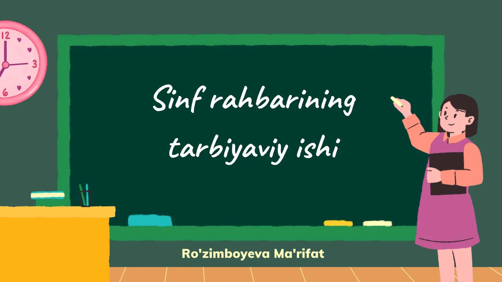 Sinf rahbarining tarbiyaviy ishi
