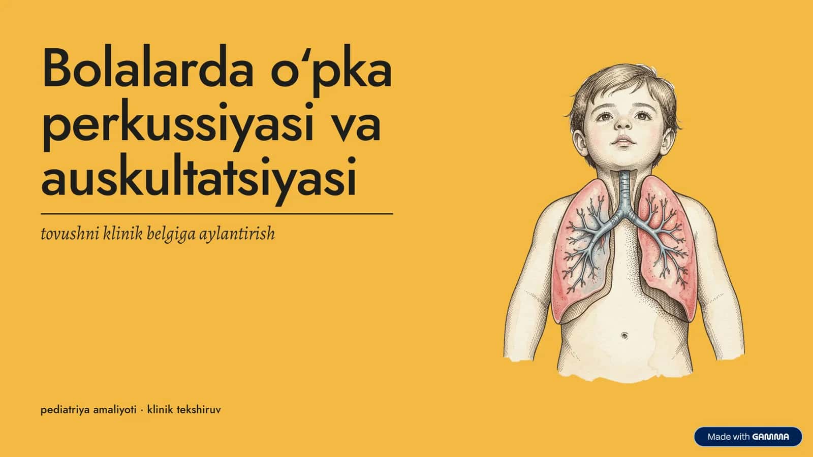 Bolalarda o‘pka perkussiyasi va auskultatsiyasi