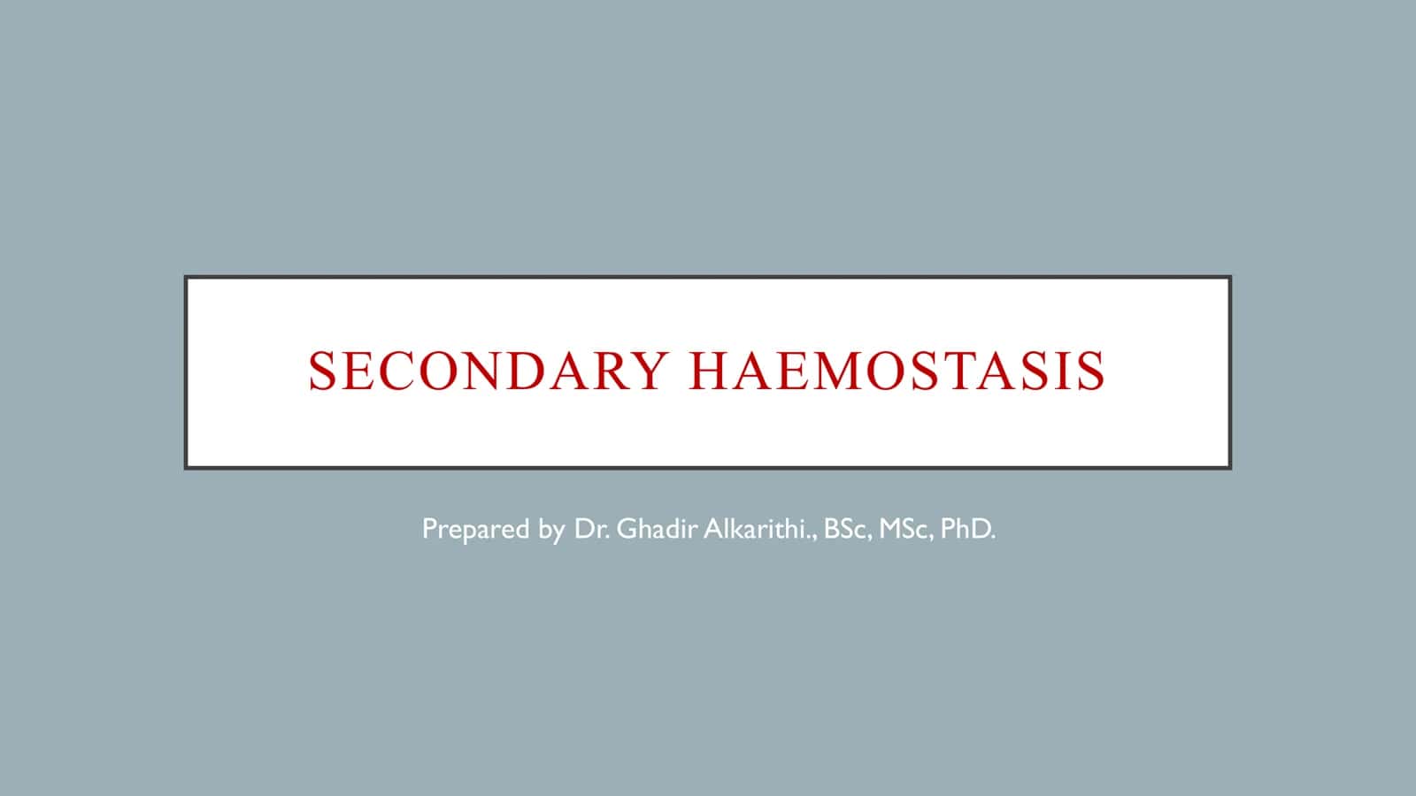 SECONDARY HAEMOSTASIS