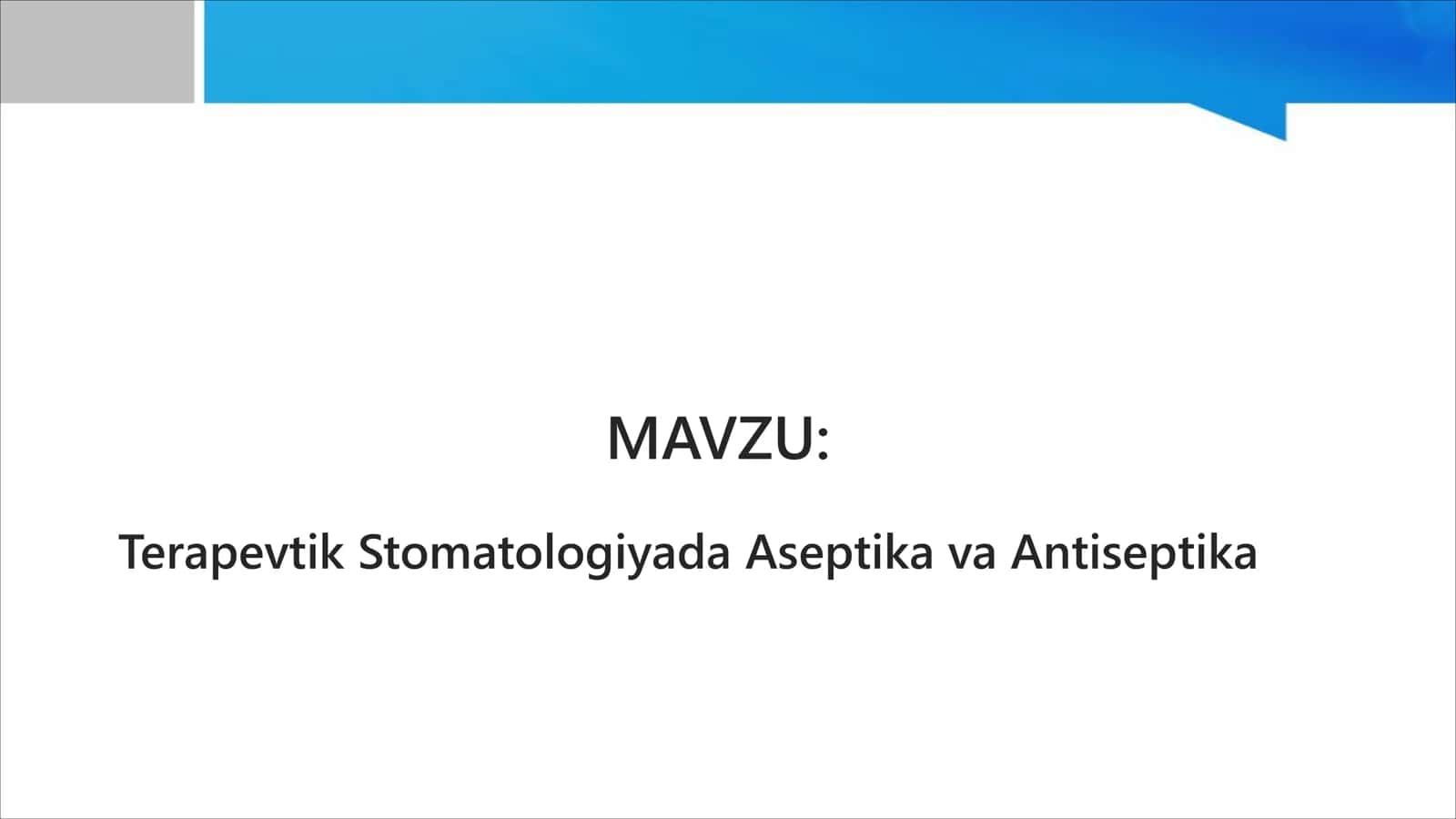 Terapevtik Stomatologiyada Aseptika va Antiseptika
