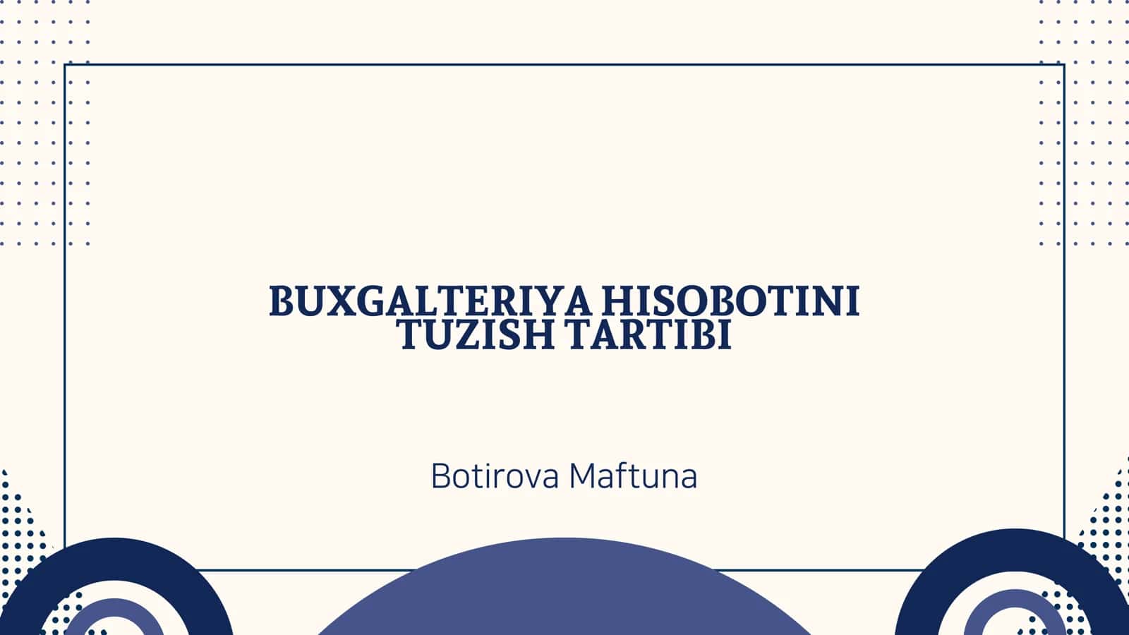 BUXGALTERIYA HISOBOTINI TUZISH TARTIBI