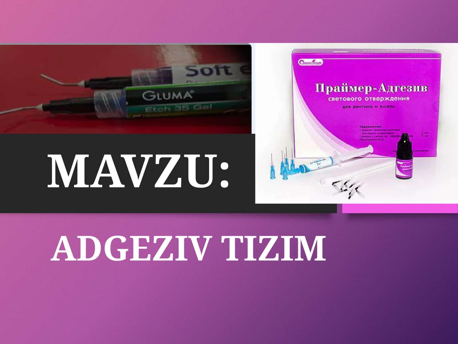 ADGEZIV TIZIM