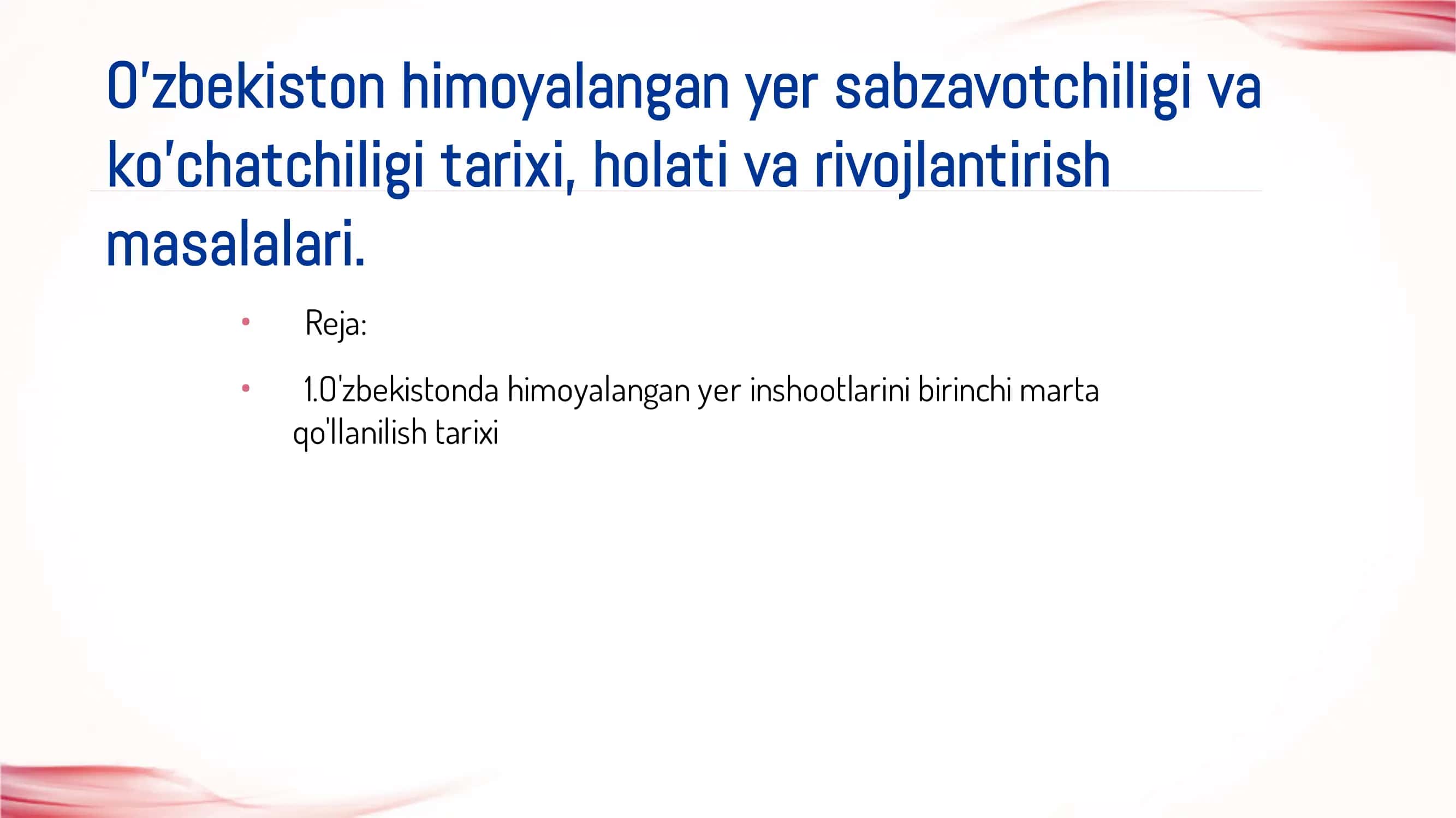 O'zbekiston himoyalangan yer sabzavotchiligi va
ko'chatchiligi tarixi, holati va rivojlantirish
ma