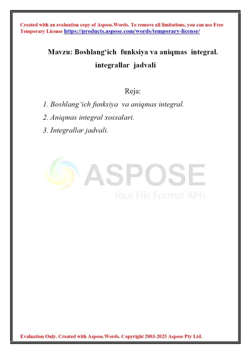 Boshlang‘ich funksiya va aniqmas integral. xossalari. Integrallar jadvali