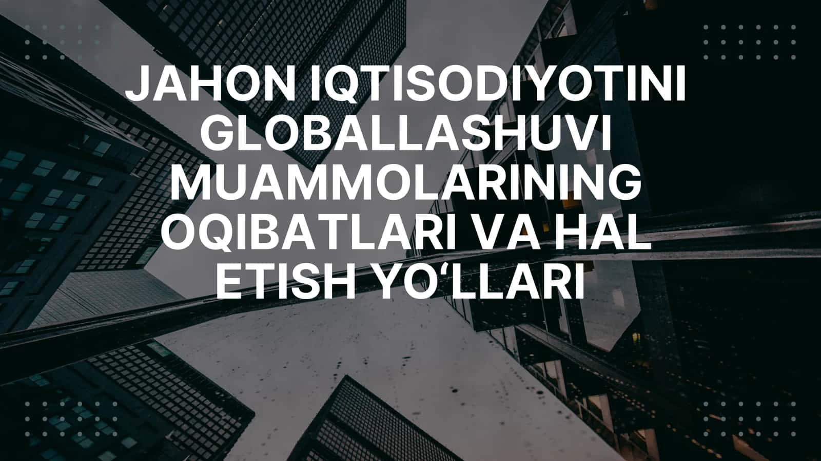 gloabl iqtisodiy rivojlanish