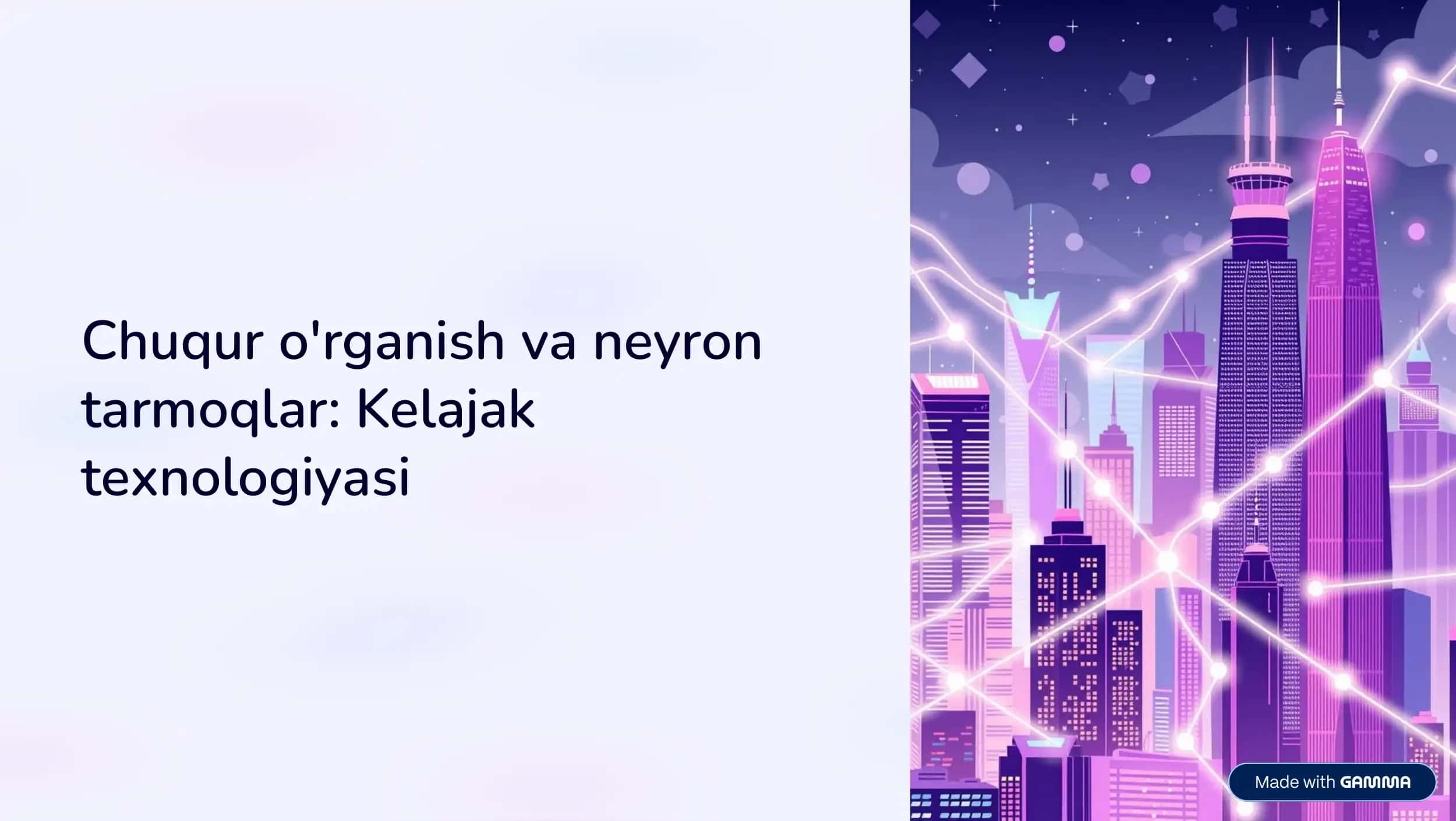 Chuqur o'rganish va neyron tarmoqlar: Kelajak texnologiyasi
