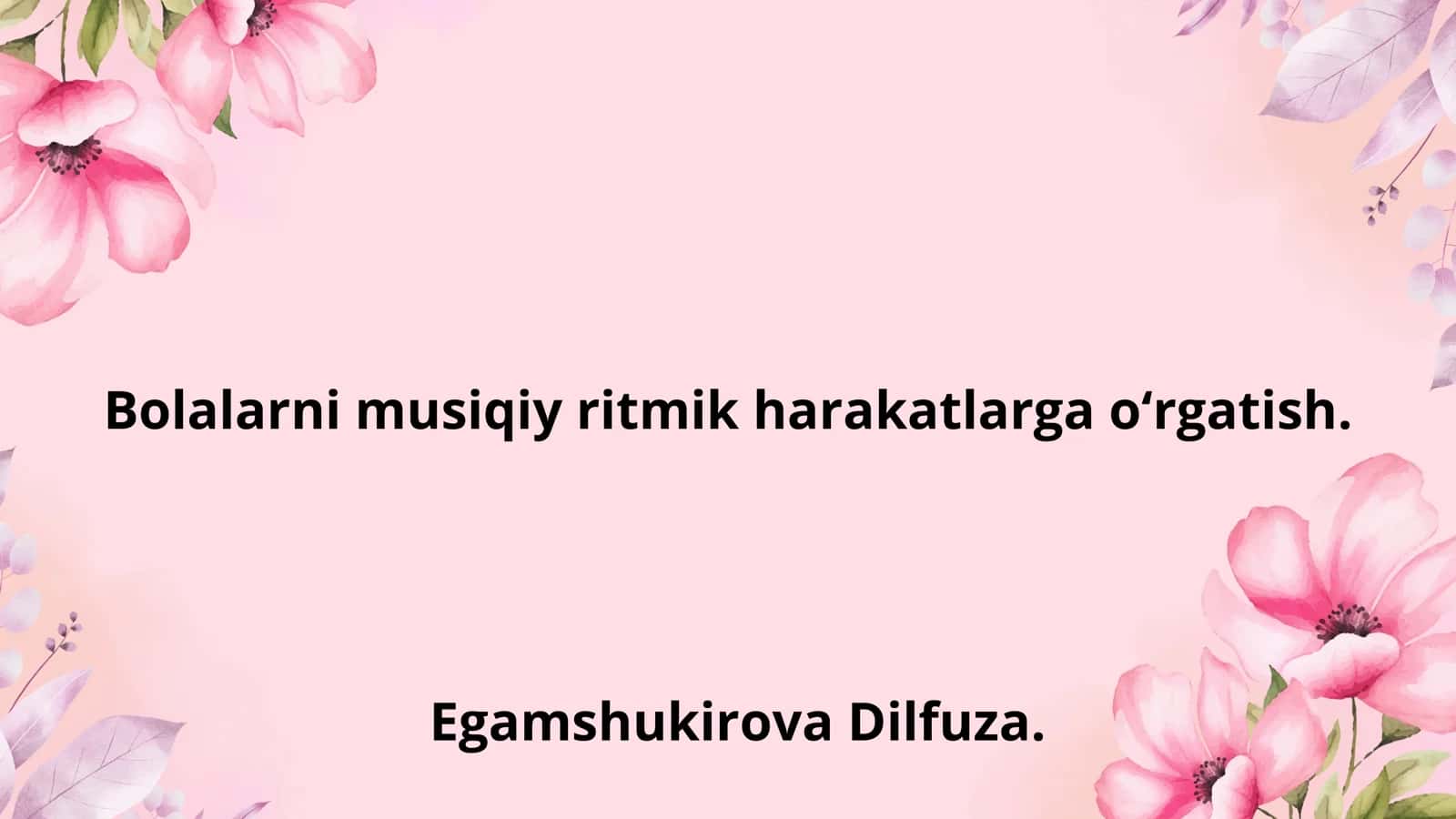 Bolalarni musiqiy ritmik harakatlarga o‘rgatish