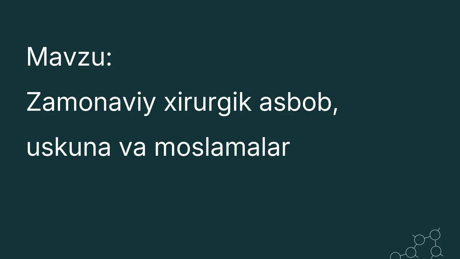 Zamonaviy xirurgik asbob, uskuna va moslamalar