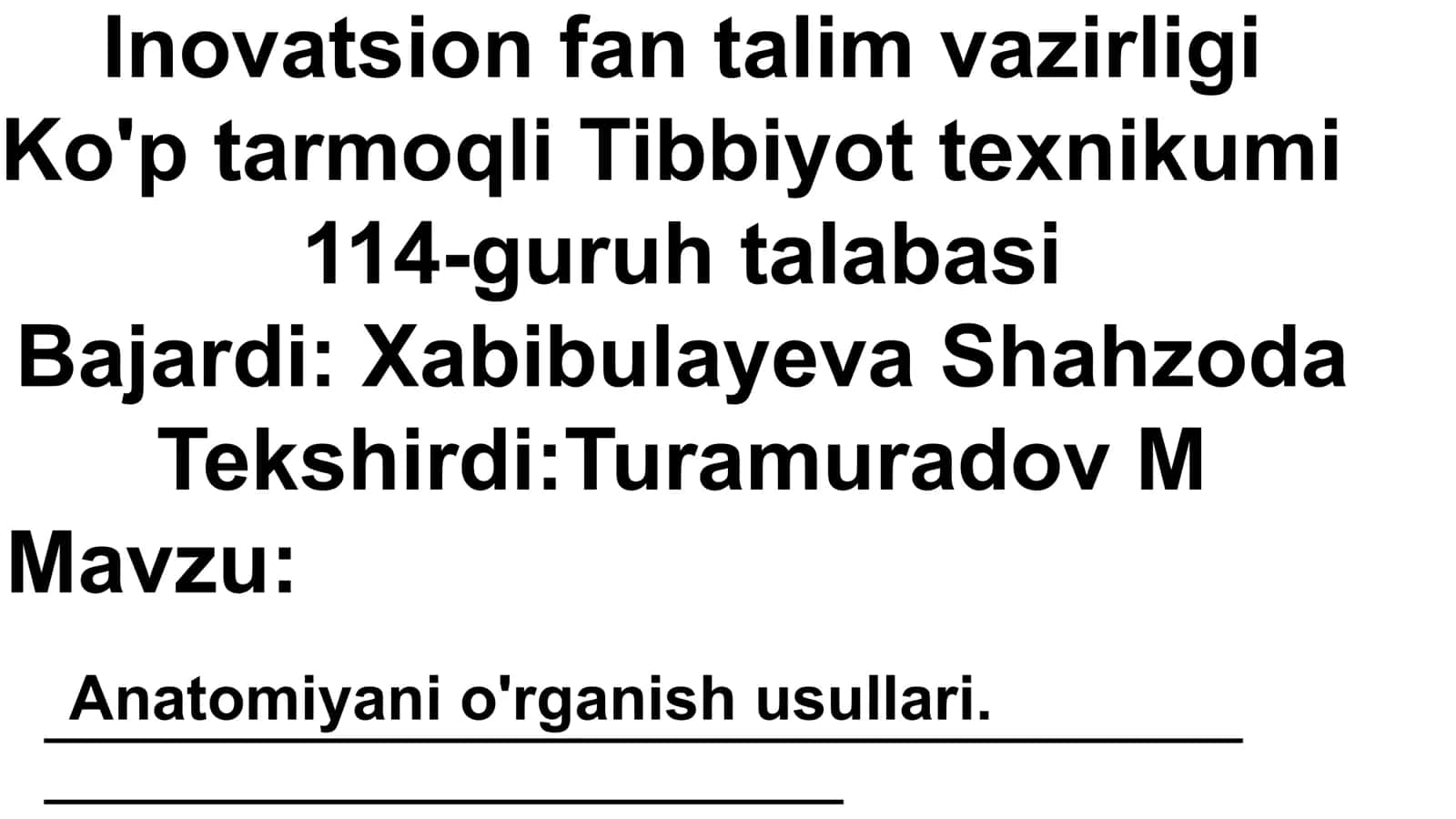 Anatomiya (Anatomiya — ayrim aʼzolar, sistemalar va butun organizmning shakli va tuzilishini oʻrganadigan fan)