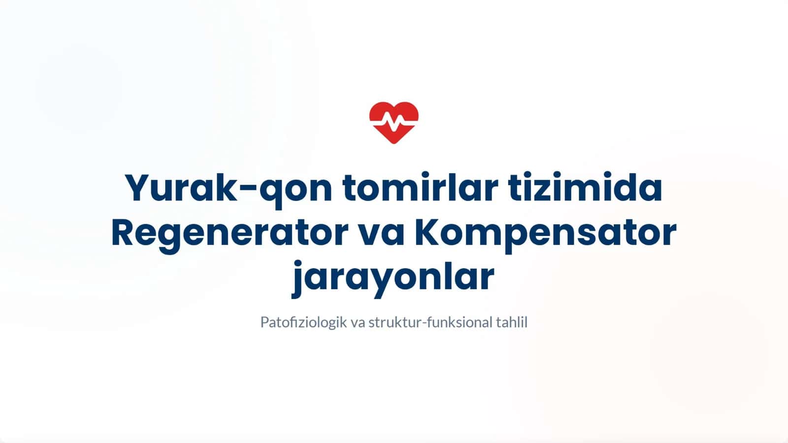 Yurak-qon tomirlar tizimida Regenerator va Kompensator jarayonlar.