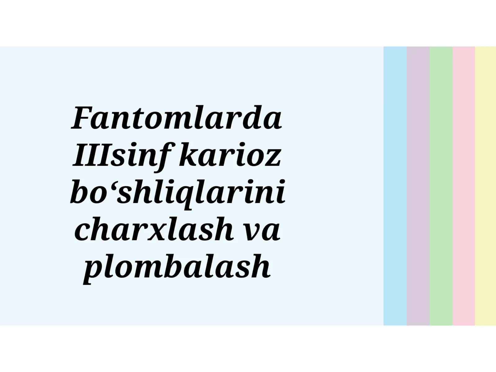 III sinf karies kovagini shakllantirish