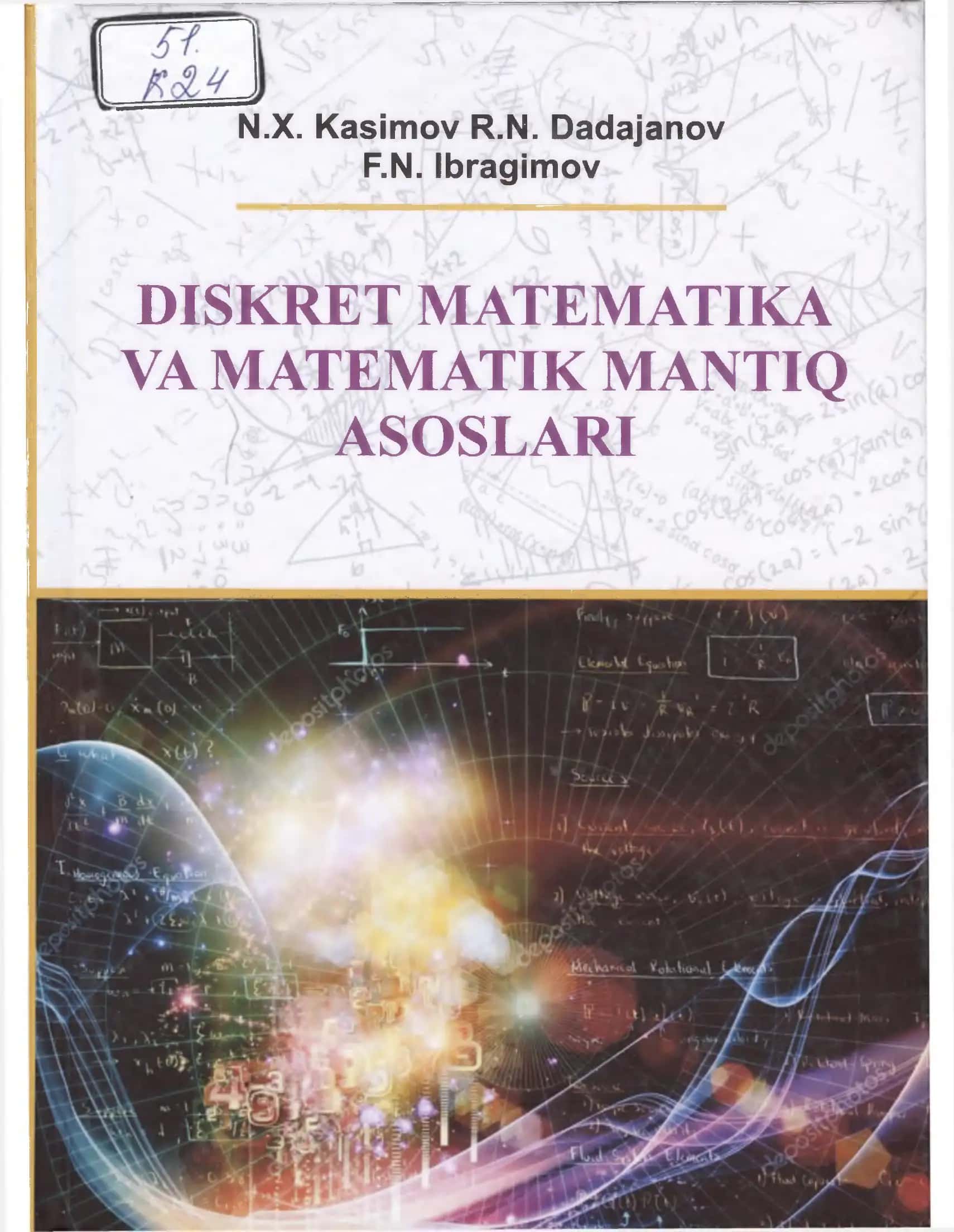 DISKRET MATEMATIKA VA MATEMATIK MANTIQ ASOSLARI