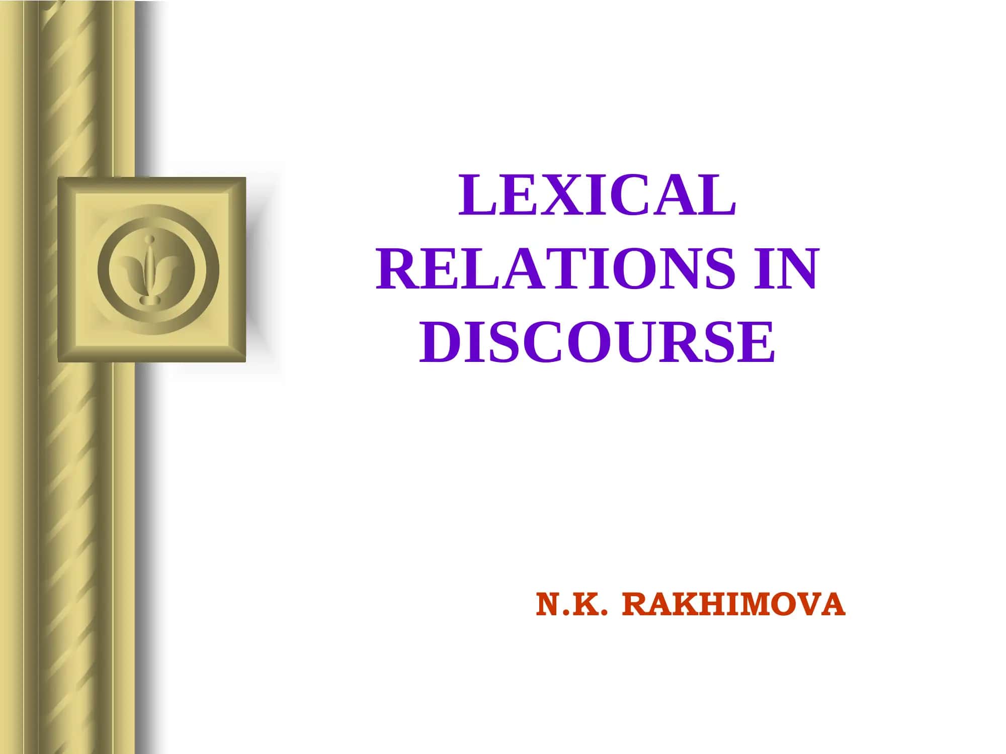 LEXICAL RELATIONS IN DISCOURSE