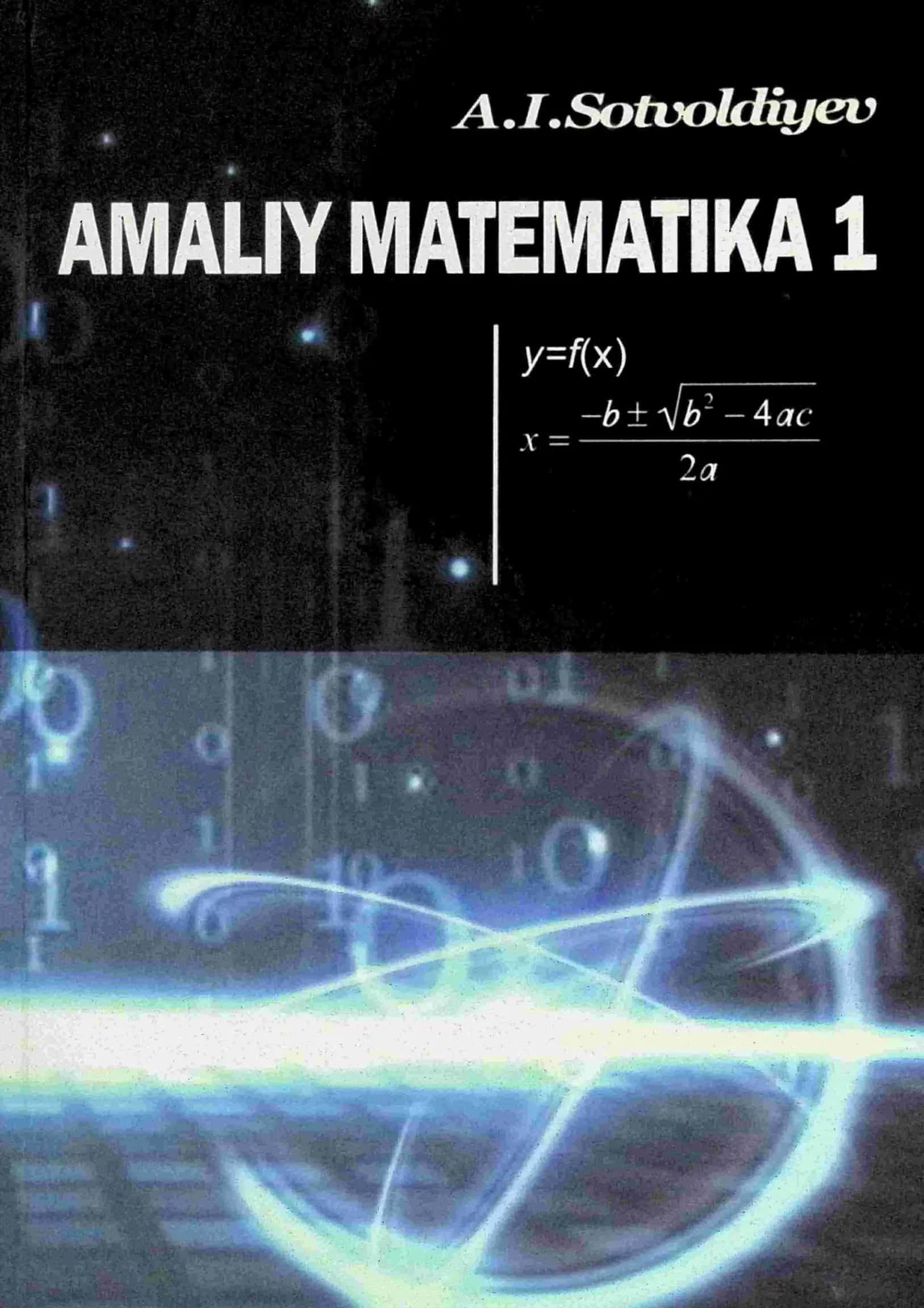 Amaliy matematika I (mustaqil ta’limni tashkil etish bo‘yicha)