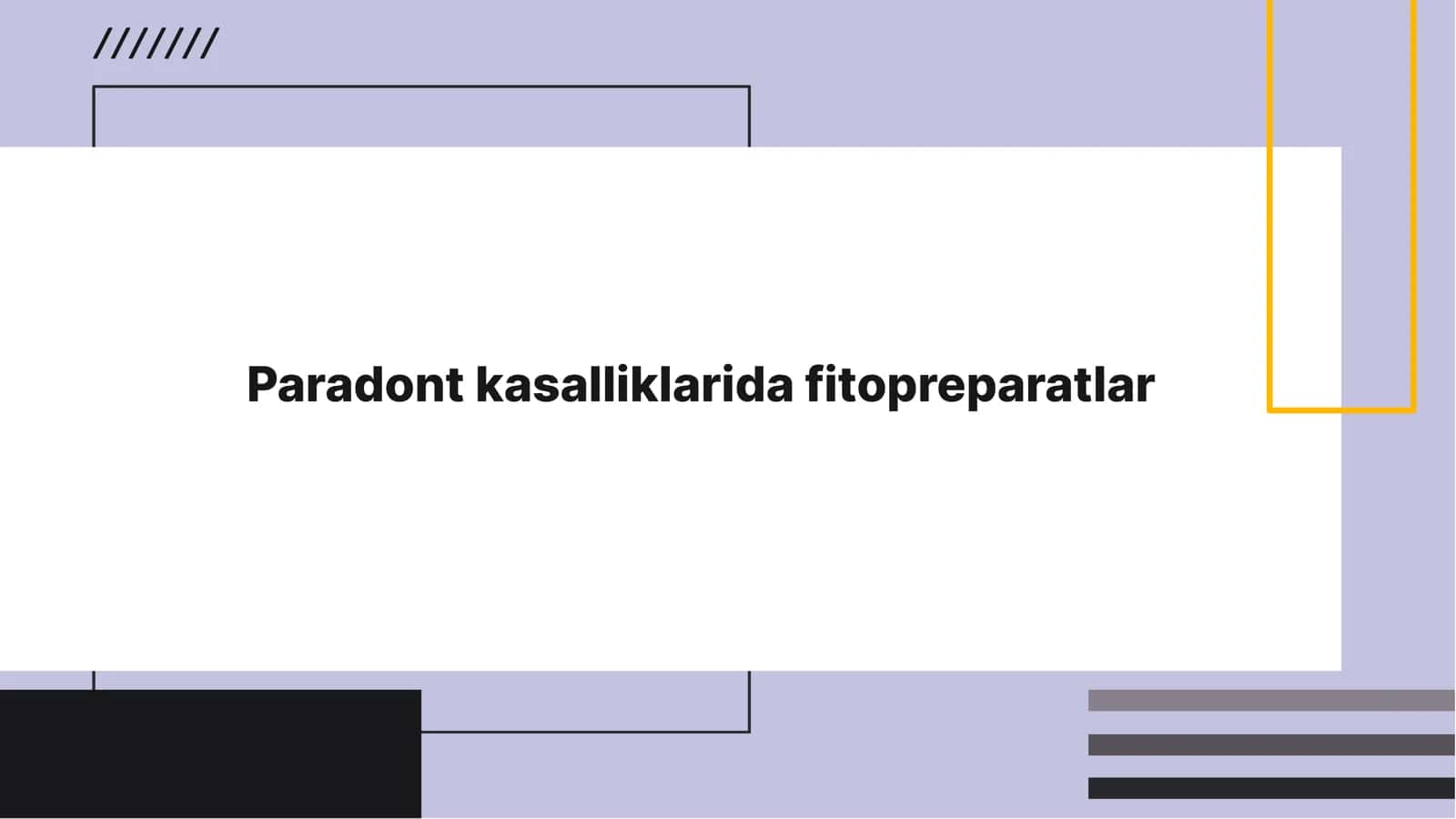 Fitopreparatlar bilan paradont kasalliklarini davolash