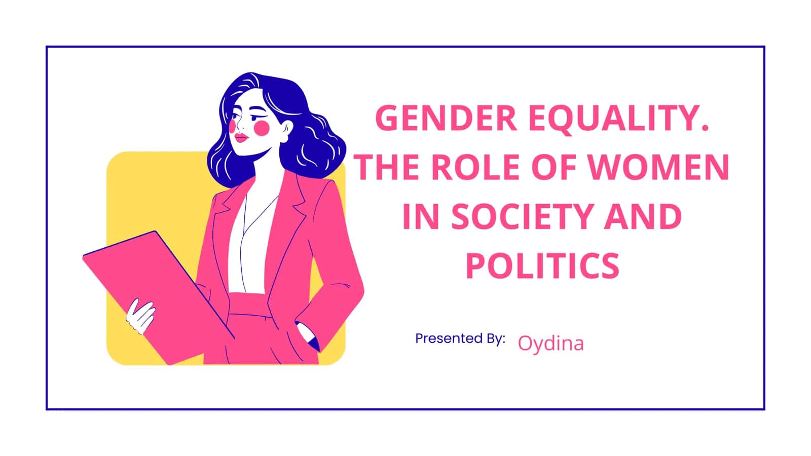 THE ROLE OF WOMEN IN SOCIETY AND POLITICS