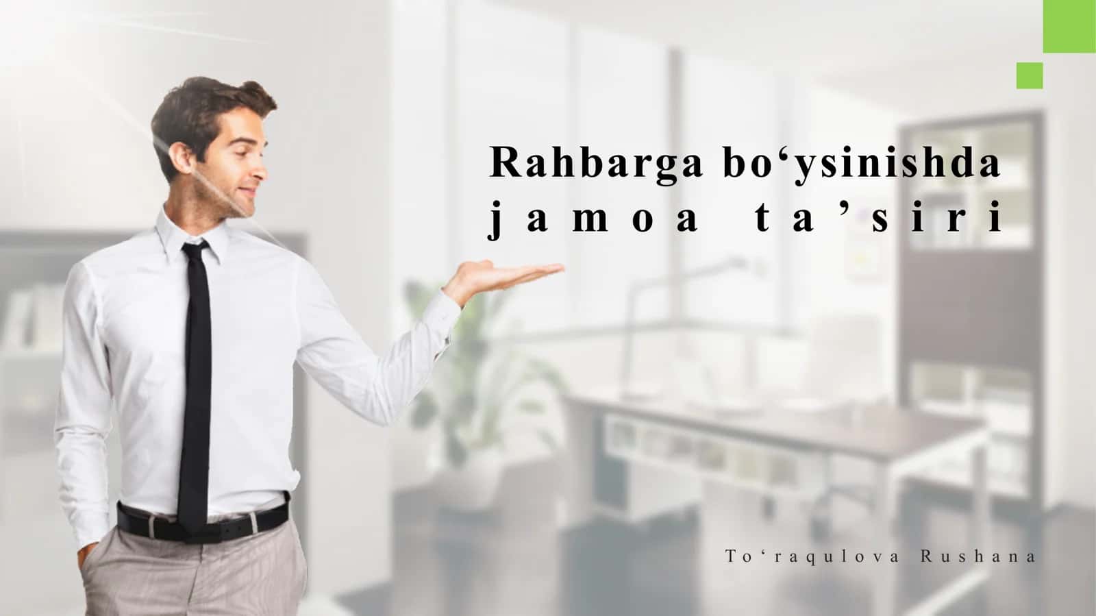 Rahbarga boʻysinishda j a m o a t a ’ s i r i