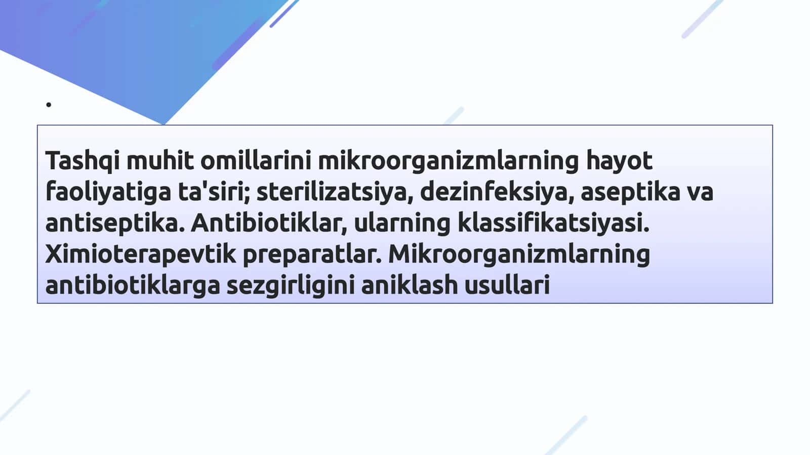 Mikroorganizmlar haqida va ularga tashqi muhit omillarining ta'siri