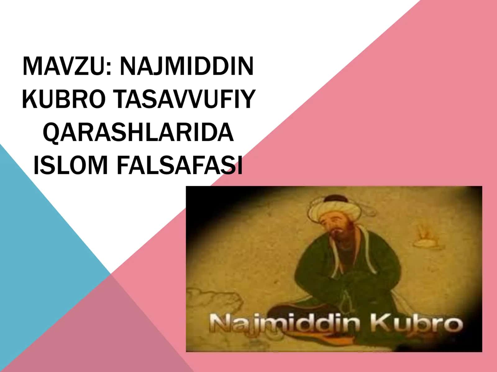 NAJMIDDIN KUBRO TASAVVUFIY QARASHLARIDA ISLOM FALSAFASI