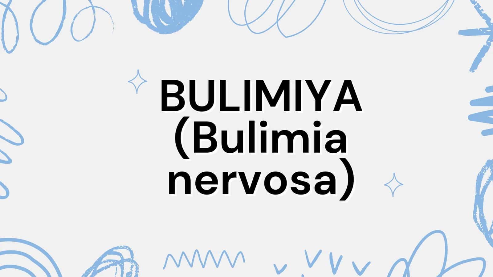 BULIMIYA (Bulimia nervosa)