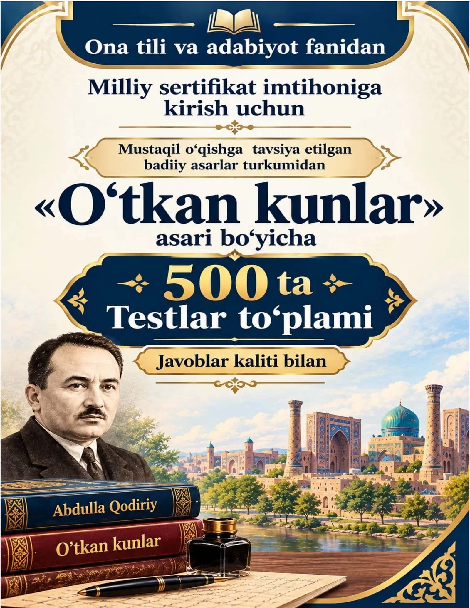 ONA TILI VA ADABIYOT FANIDAN MILLIY SERTIFIKAT IMTIHONIGA TAYYORLANISH UCHUN MUSTAQIL O'QISHGA TAVSIYA ETILGAN ASARLAR TURKUMIDAN«O‘TKAN KUNLAR» ROMANI BO‘YICHA 500 TA SERTIFIKAT TESTI
