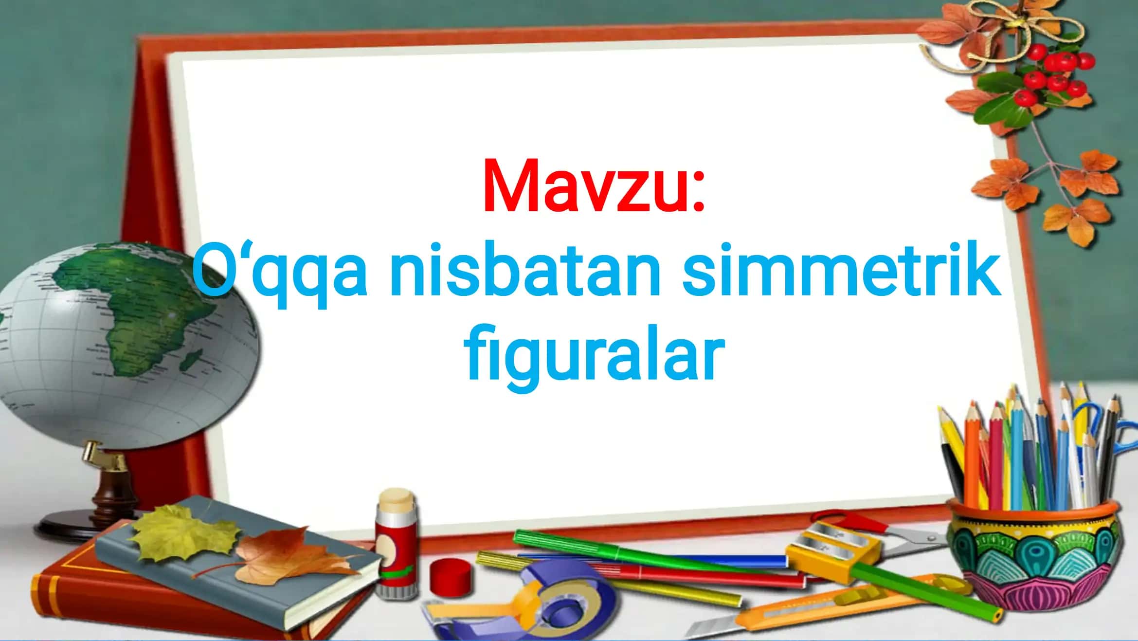 O‘qqa nisbatan simmetrik figuralar