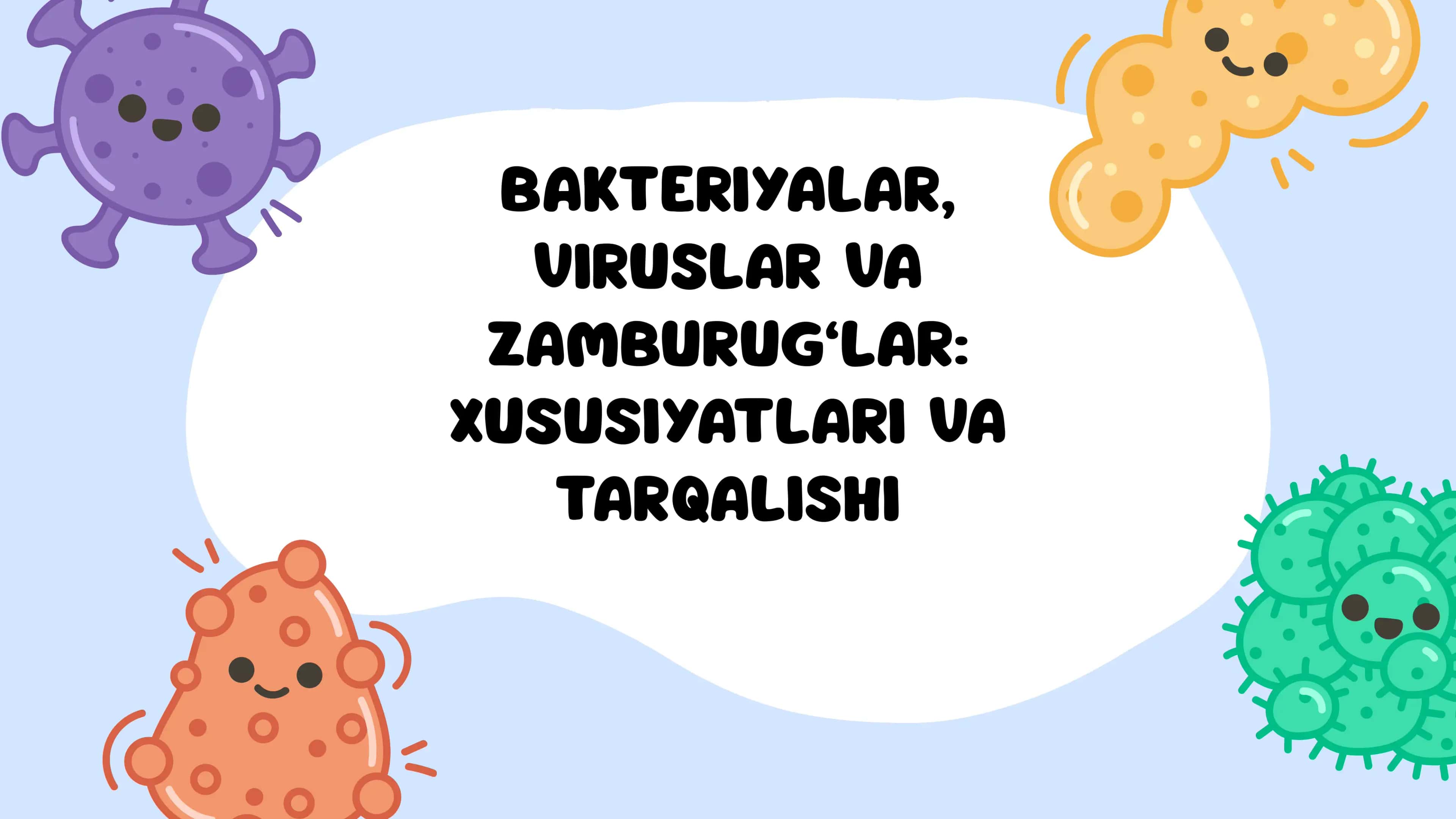 Bakteriyalar, viruslar va zamburug'larning xususiyatlari