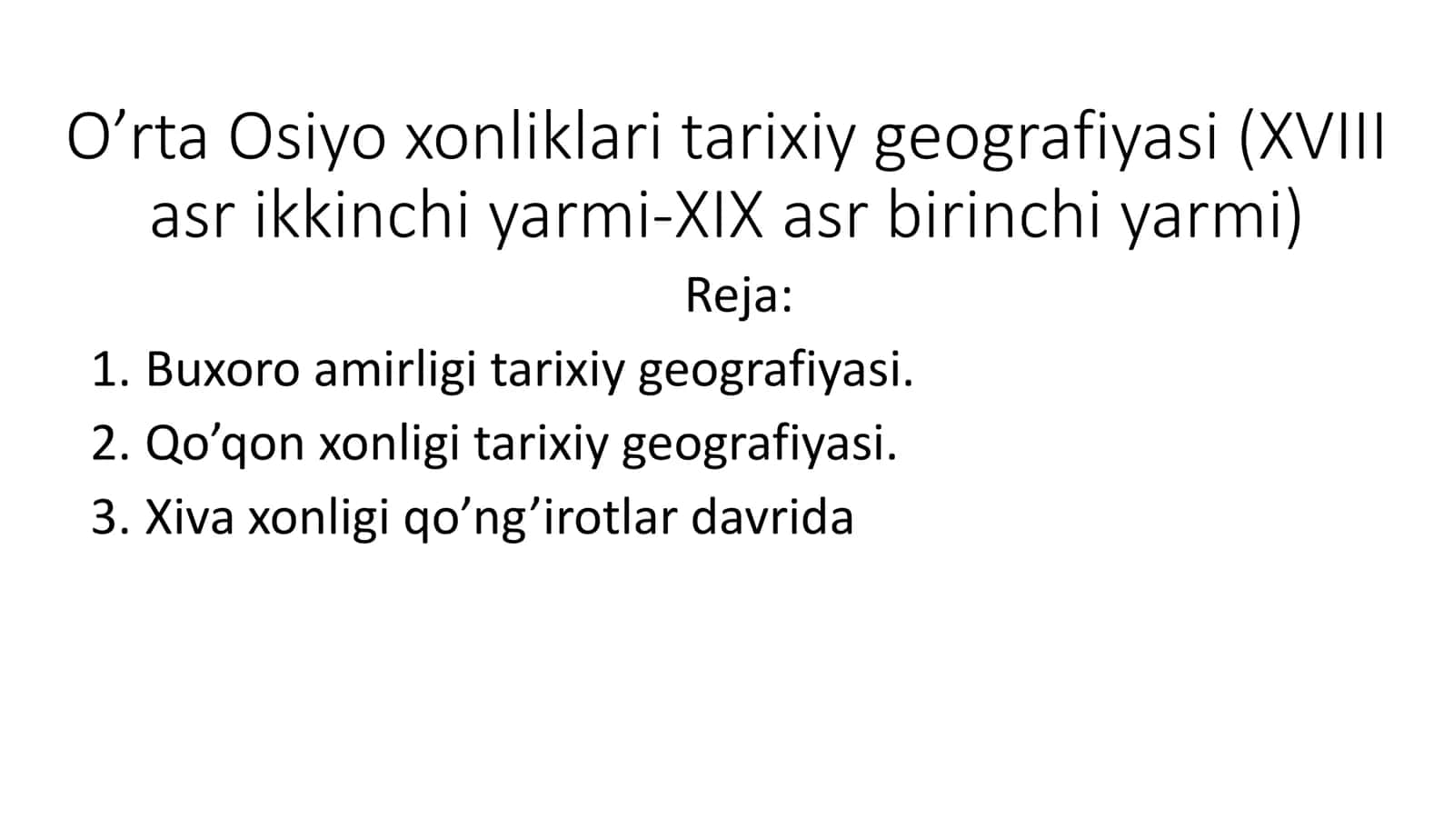 O’rta Osiyo xonliklari tarixiy geografiyasi (XVIII asr ikkinchi yarmi-XIX asr birinchi yarmi)