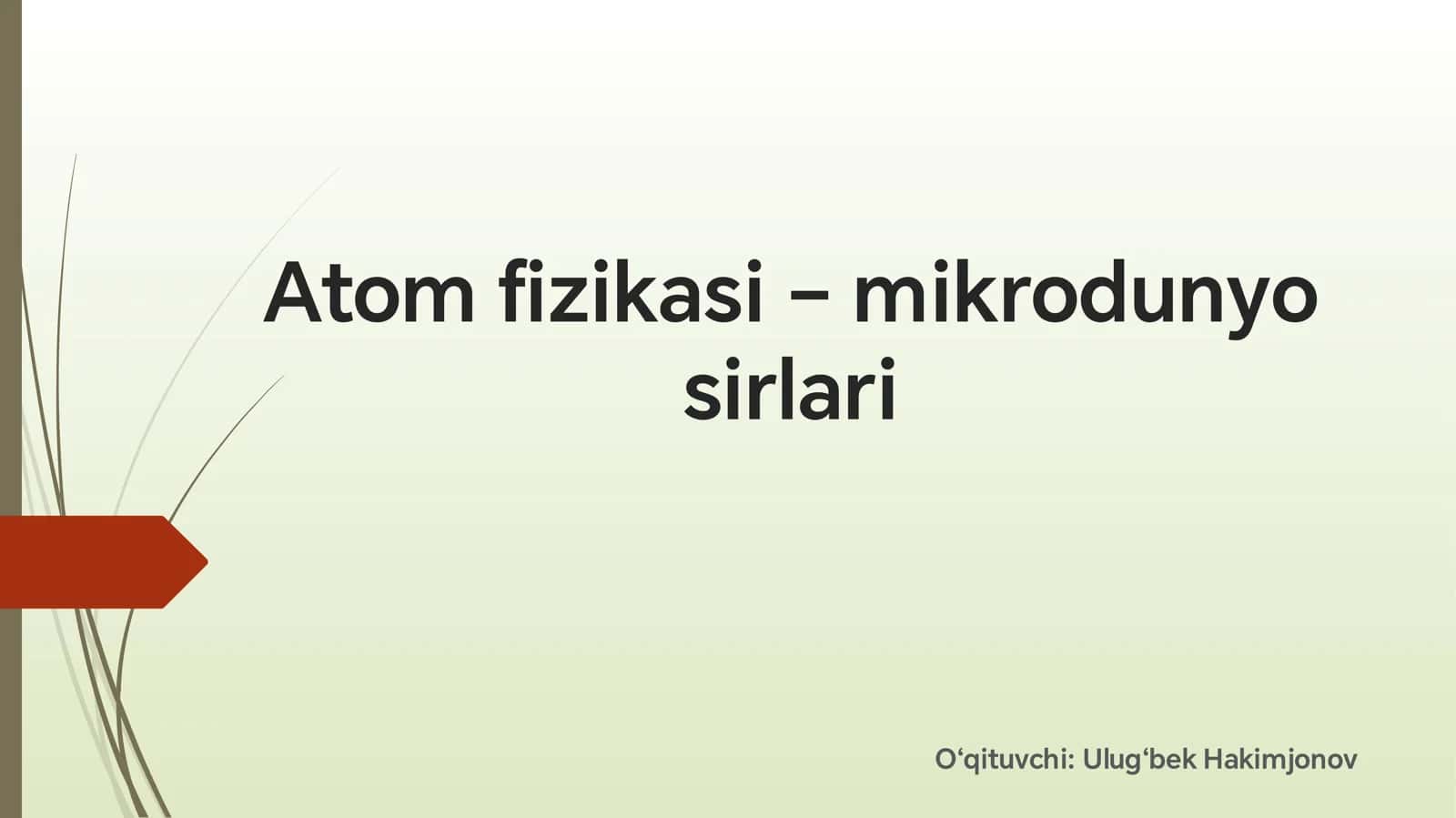 Atom fizikasi – mikrodunyo sirlari