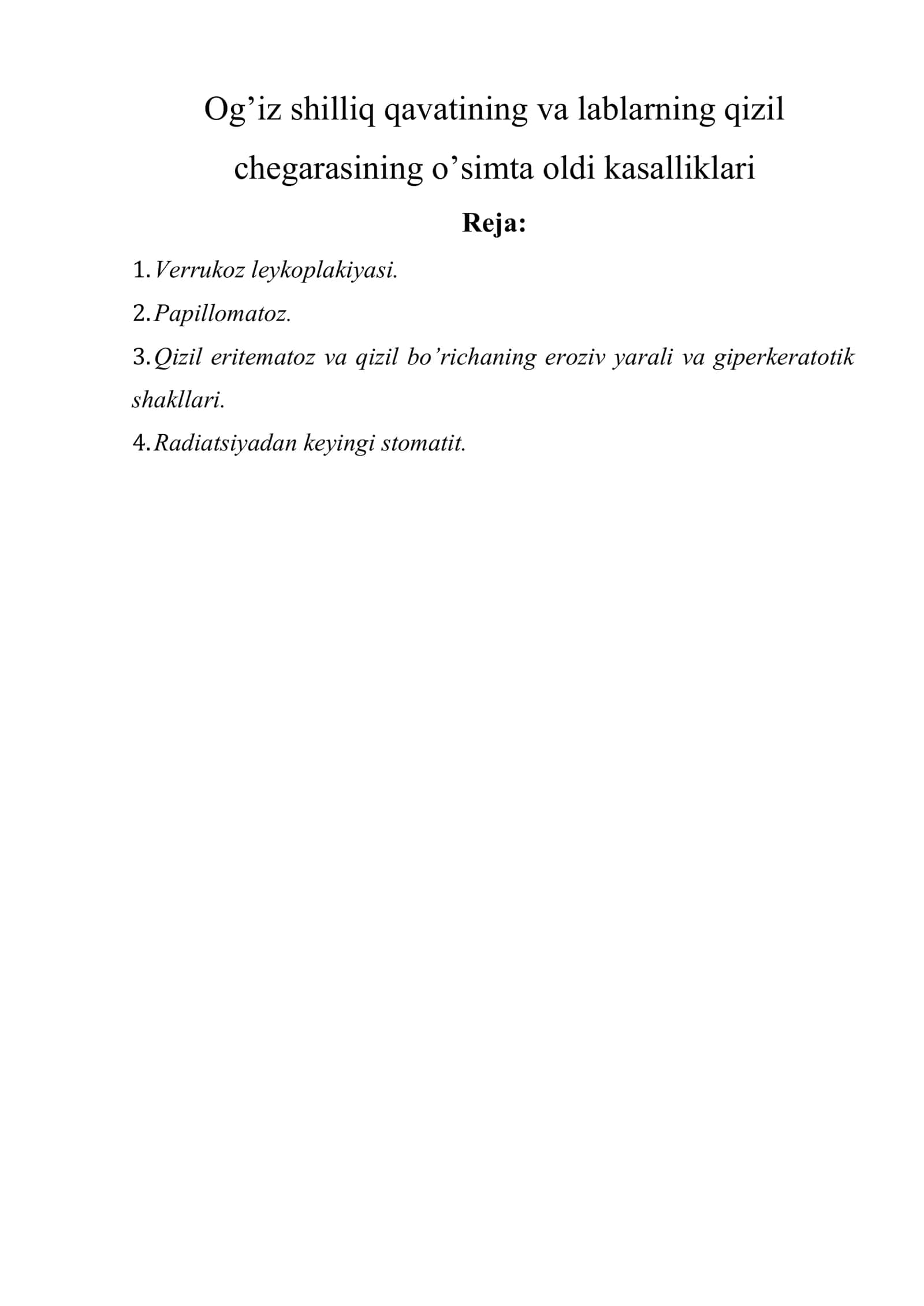 Og’iz shilliq qavatining va lablarning qizil chegarasining o’simta oldi kasalliklari