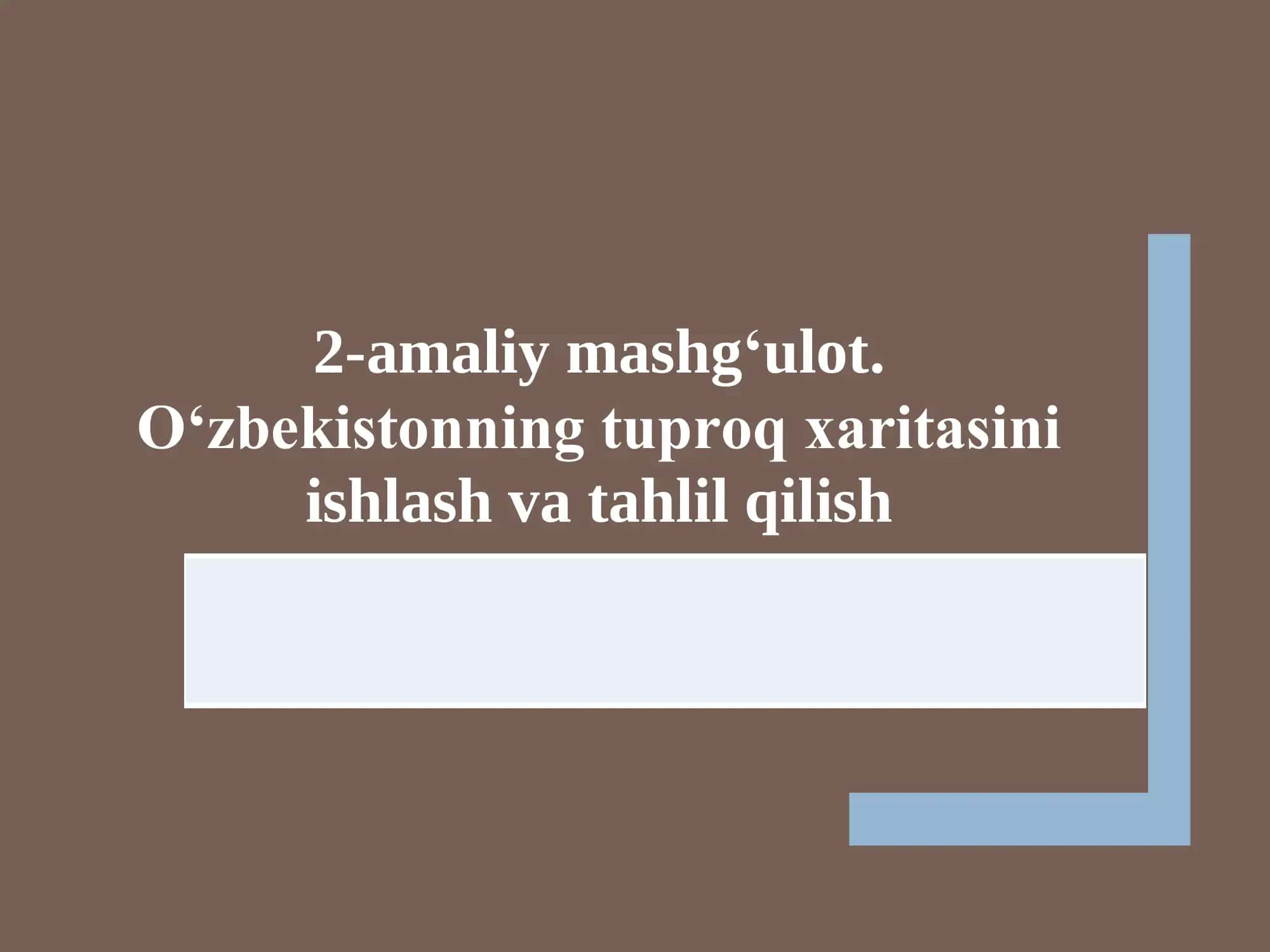 O‘zbekistonning tuproq xaritasini ishlash va tahlil qilish