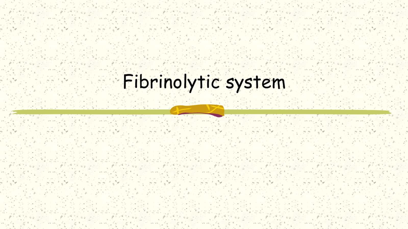 Fibrinolytic system