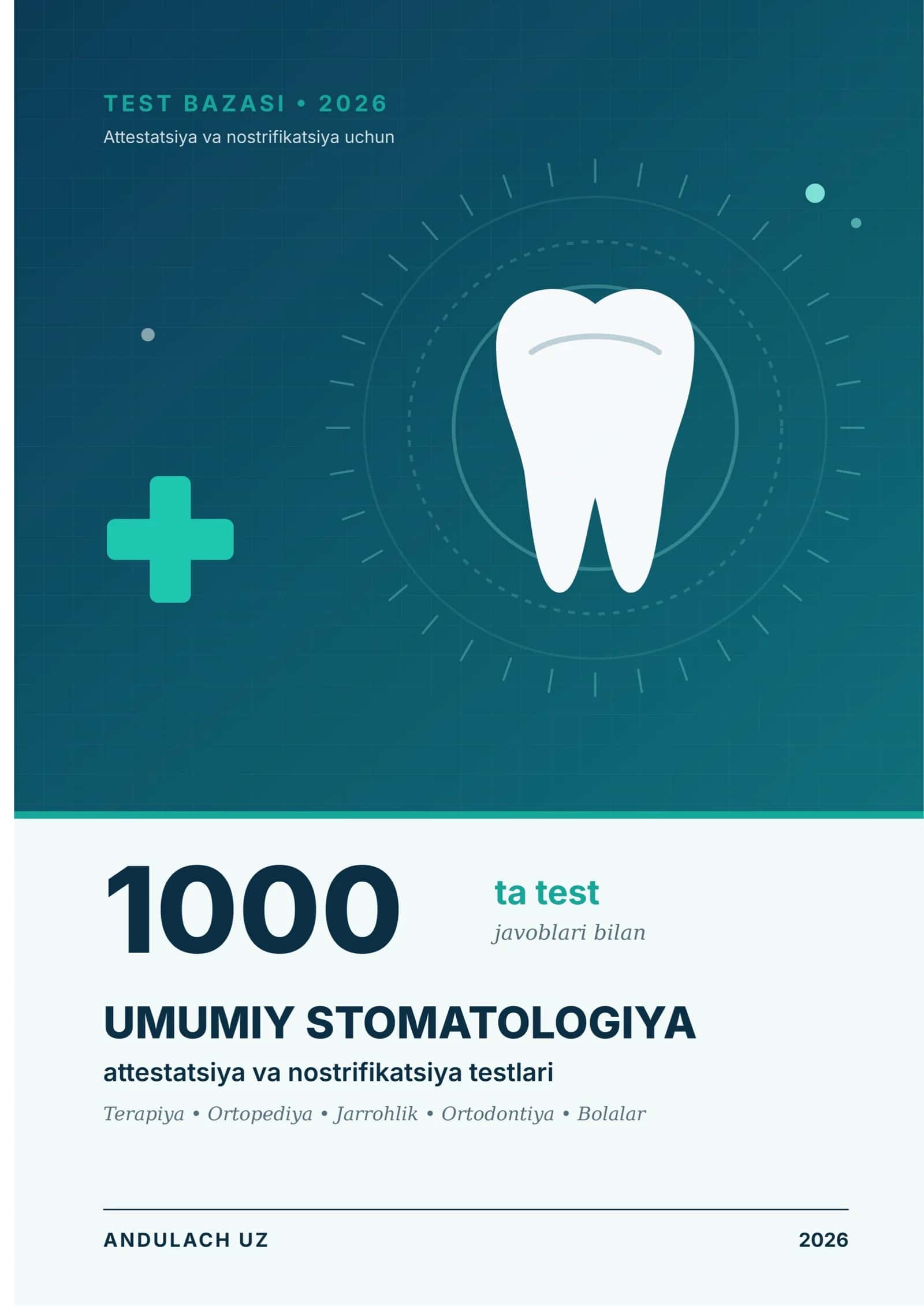 Umumiy stomatologiya: attestatsiya va nostrifikatsiya testlari – 2026
