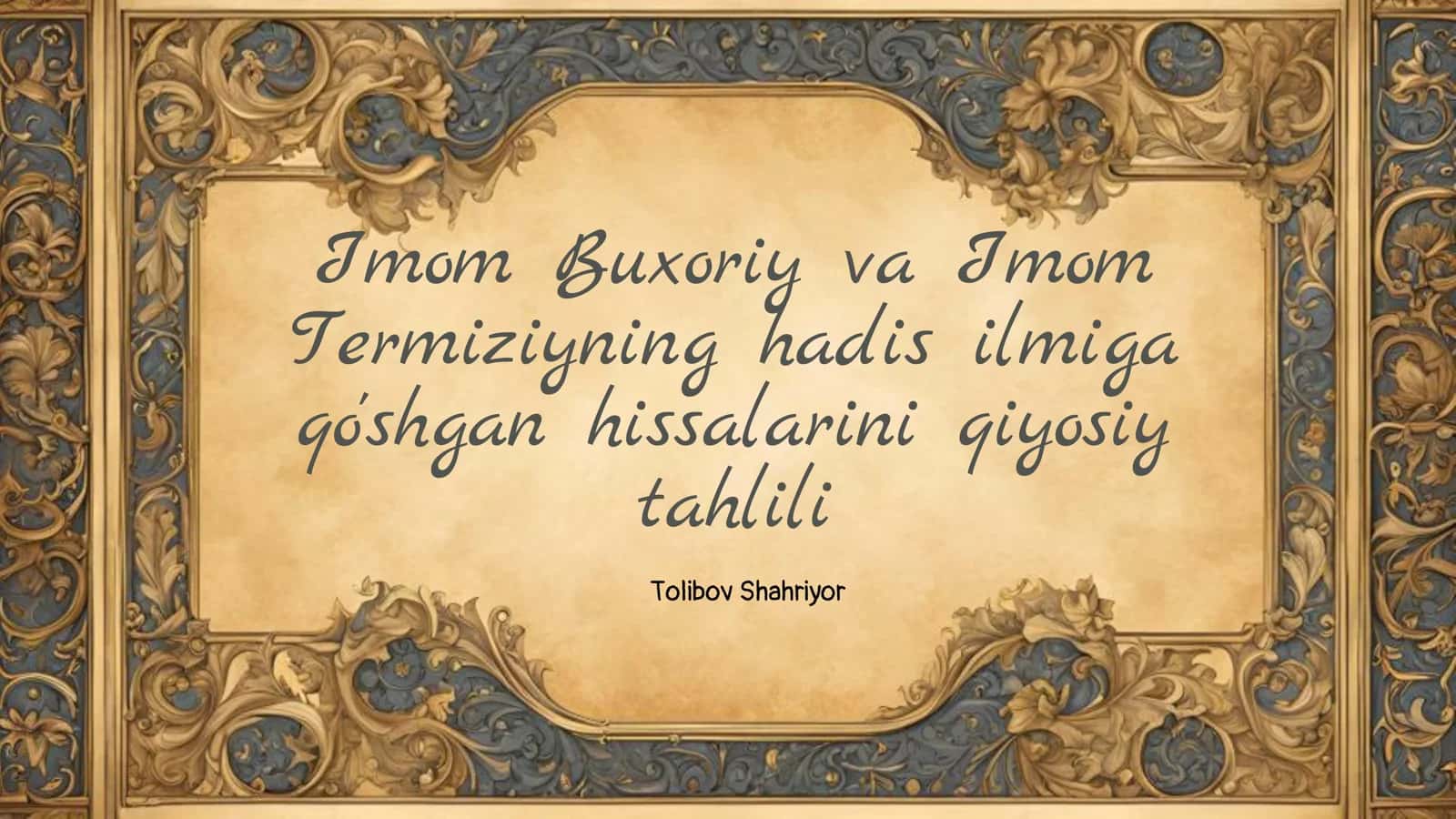 Imom Buxoriyning Hadis Ilmidagi Yutuqlari