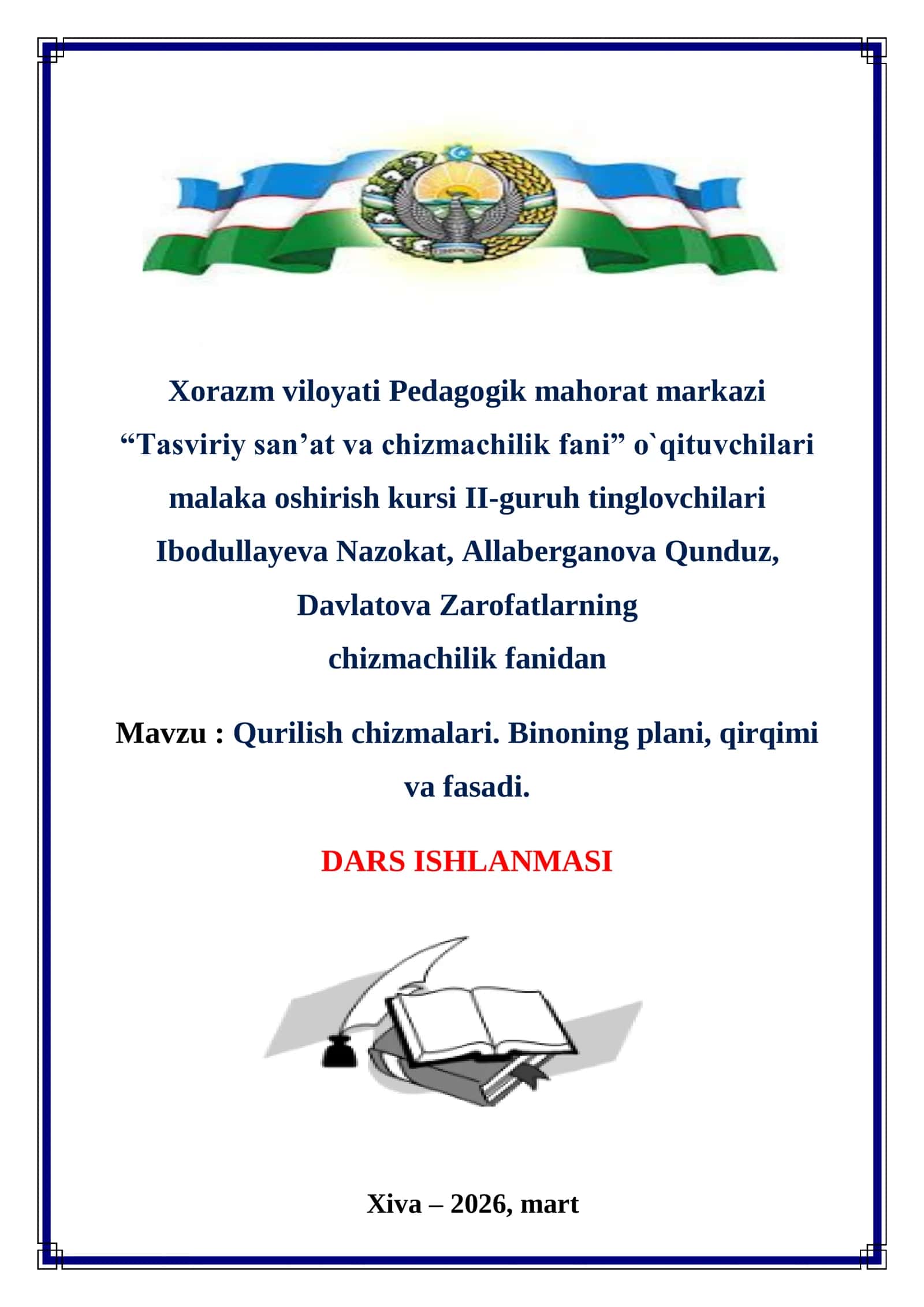 Qurilish chizmalari. Binoning plani, qirqimi va fasadi
