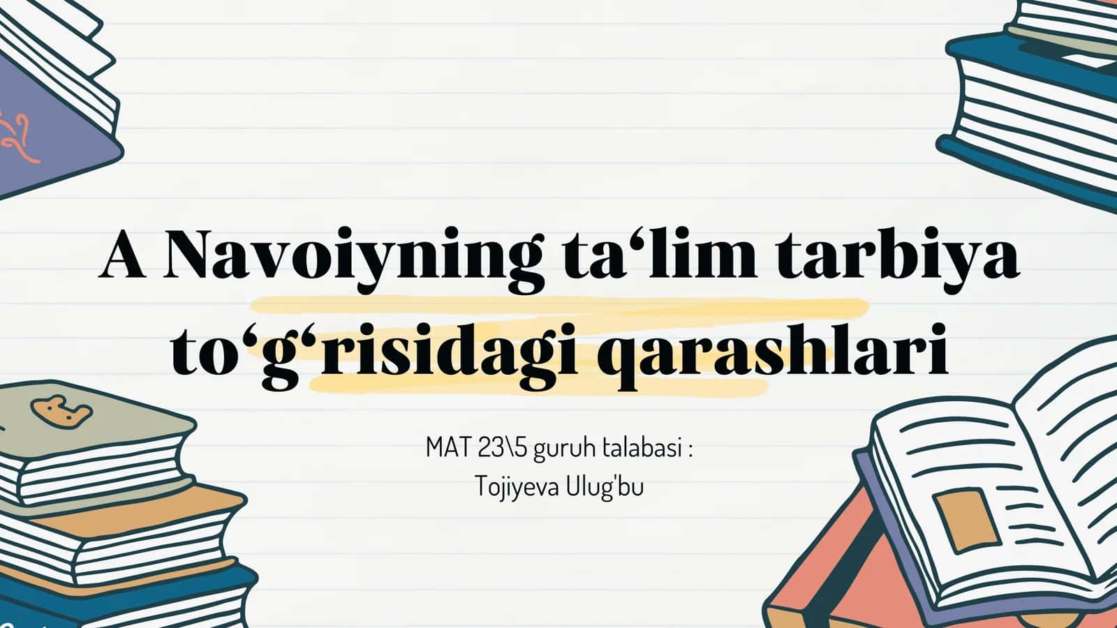 Alisher Navoiyning ta‘lim tarbiya to‘g‘risidagi qarashlari