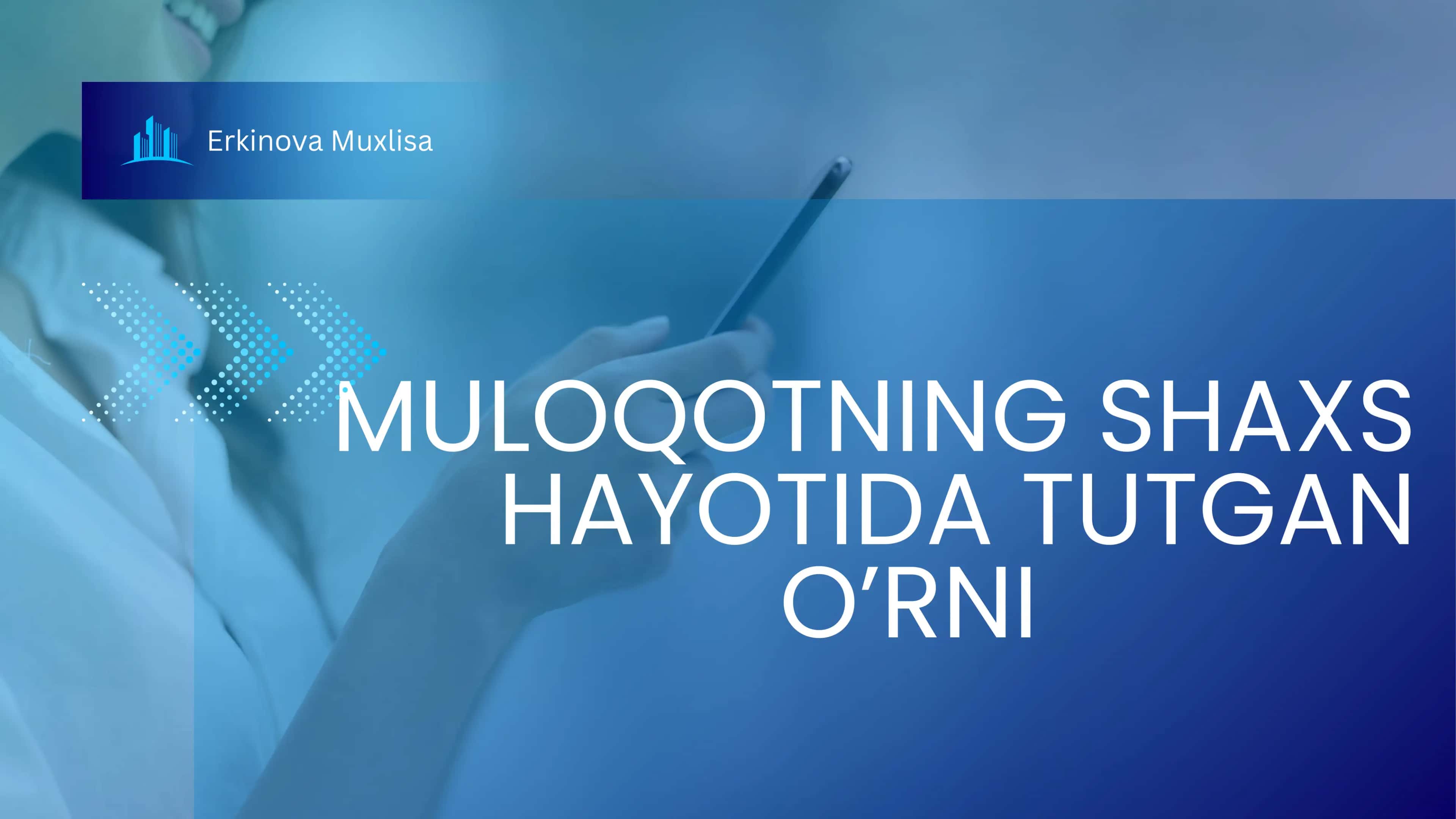 Muloqotning shaxs hayotida tutgan o'rni
