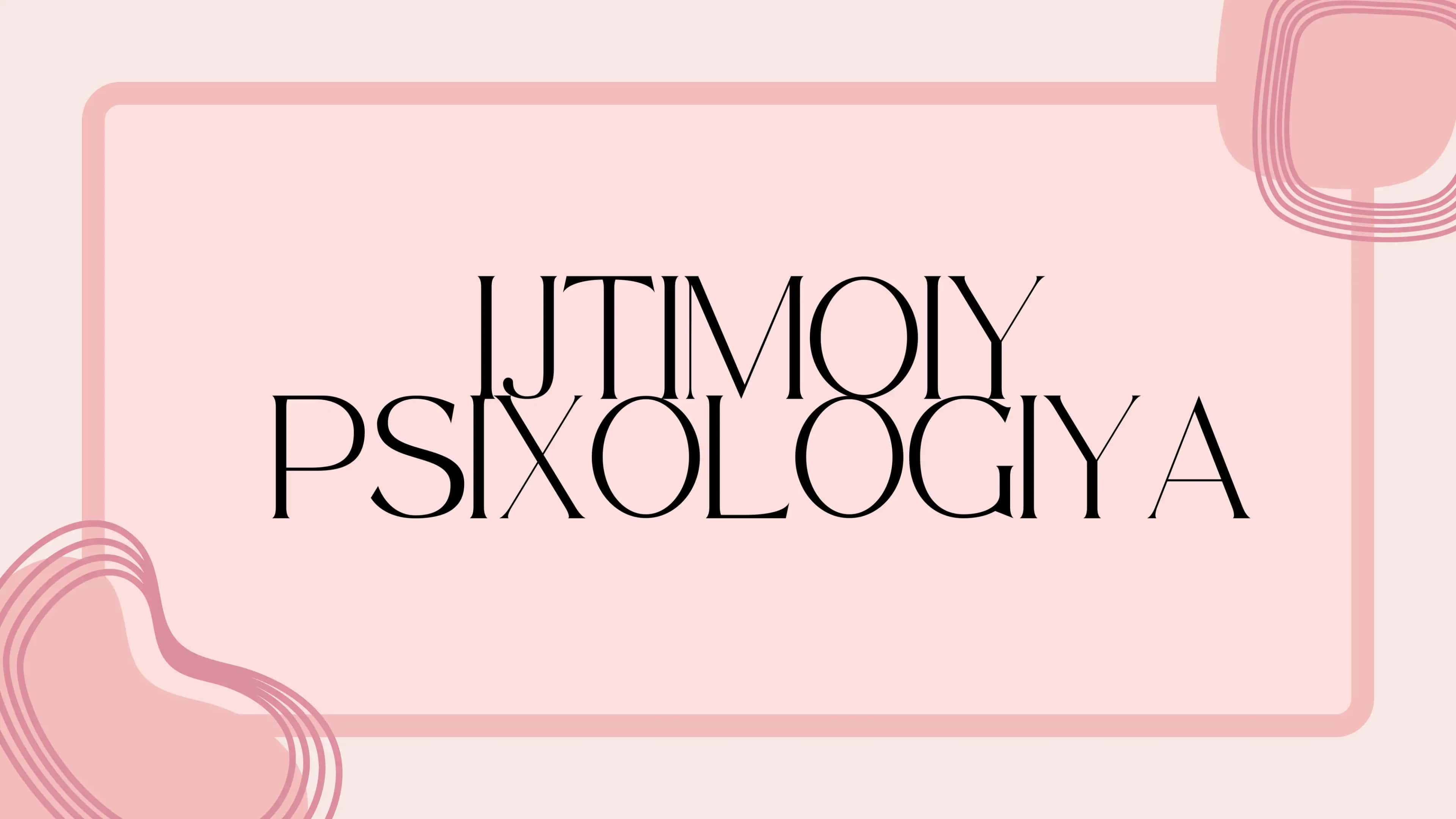 IJTIMOIY PSIXOLOGIYA