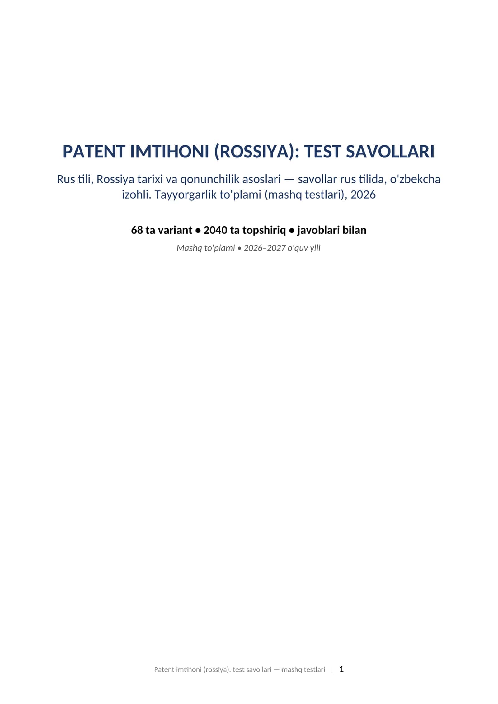 Patent test savollari 2026 javoblari bilan rus tili tarix huquq ozbekcha izohli mashq testlari.  PATENT IMTIHONI (ROSSIYA): TEST SAVOLLARI Rus tili, Rossiya tarixi va qonunchilik asoslari — savollar rus tilida, o'zbekcha izohli. Tayyorgarlik to'plami (mashq testlari), 2026