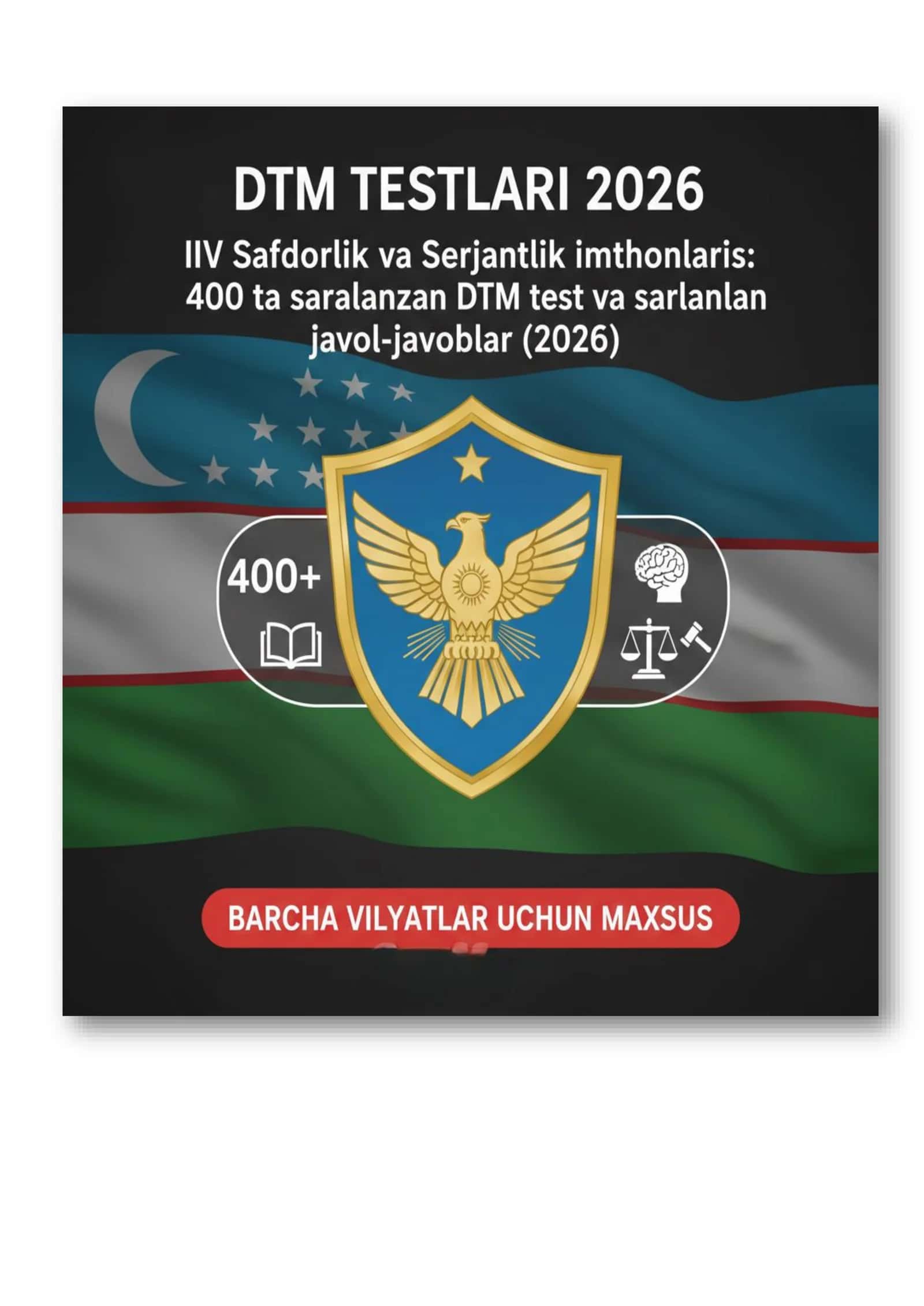 IIV Safdorlik va Serjantlik imtihonlari: 400 ta saralangan DTM test va javoblar bazasi
