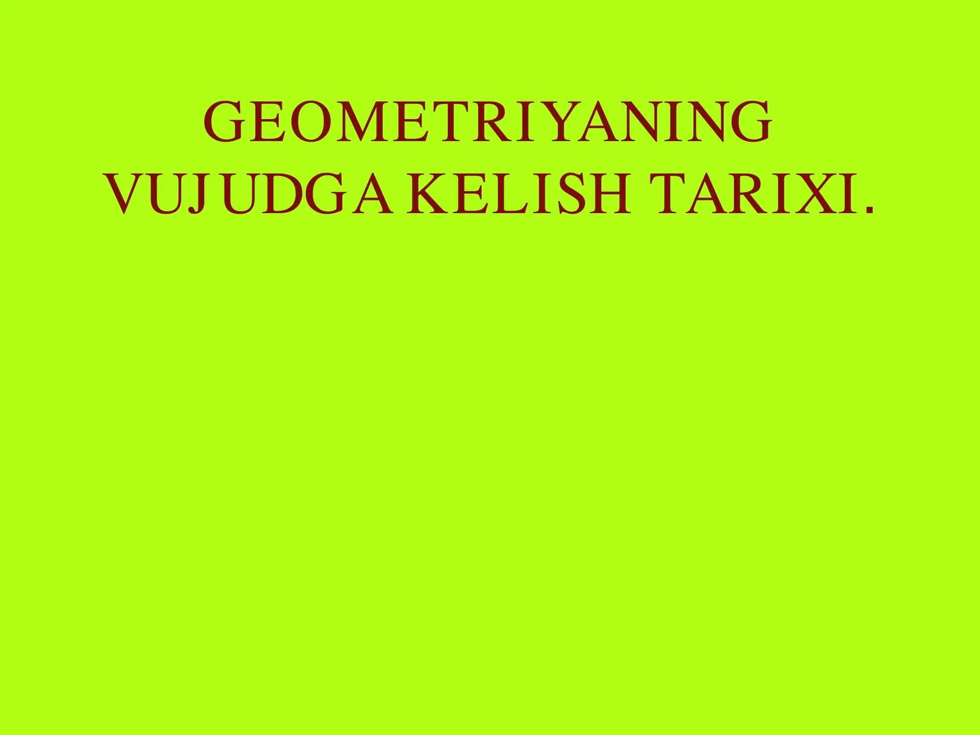 Geometriyaning Vujudga Kelish Tarixi